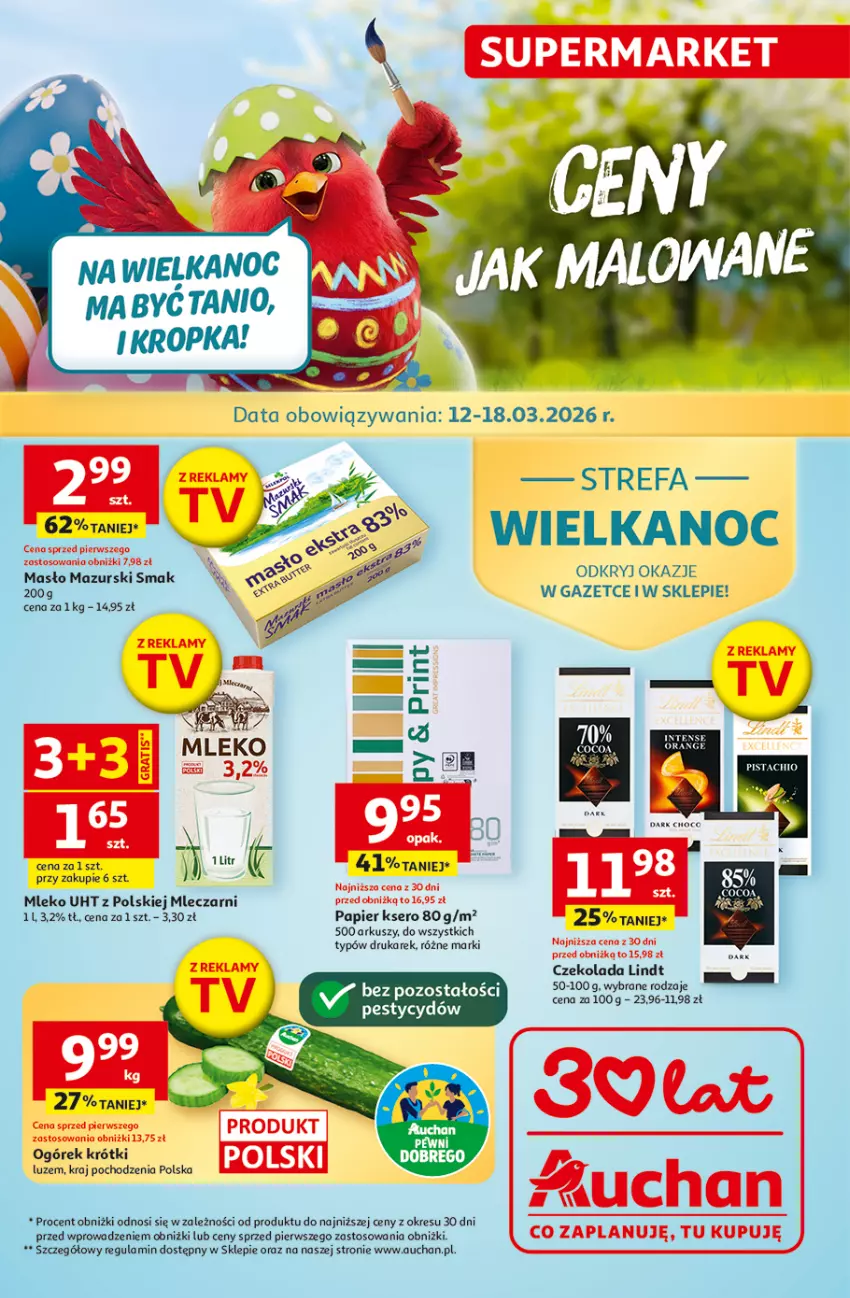 Gazetka promocyjna Auchan - 30 Lat Supermarket - ważna 12.03 do 18.03.2026 - strona 1 - produkty: Czekolada, Fa, Lindt, Masło, Mleko, Ogórek, Papier, Ser