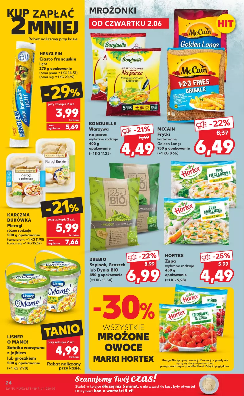 Gazetka promocyjna Kaufland - OFERTA TYGODNIA - ważna 02.06 do 08.06.2022 - strona 24 - produkty: Bonduelle, Ciasto francuskie, Frytki, Groszek, Hortex, Lisner, McCain, Olej, Owoce, Pierogi, Sałat, Sałatka, Sałatka warzywna, Szpinak, Waga, Warzywa, Zupa