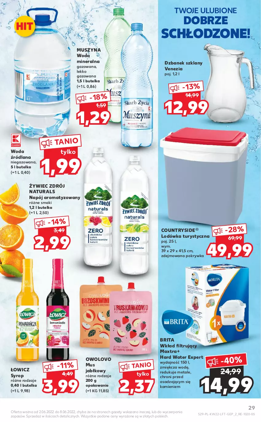 Gazetka promocyjna Kaufland - OFERTA TYGODNIA - ważna 02.06 do 08.06.2022 - strona 29 - produkty: Brit, Brita, Dzbanek, LANA, Lodówka, Mus, Napój, Syrop, Szyna, Wkład filtrujący, Woda, Woda mineralna