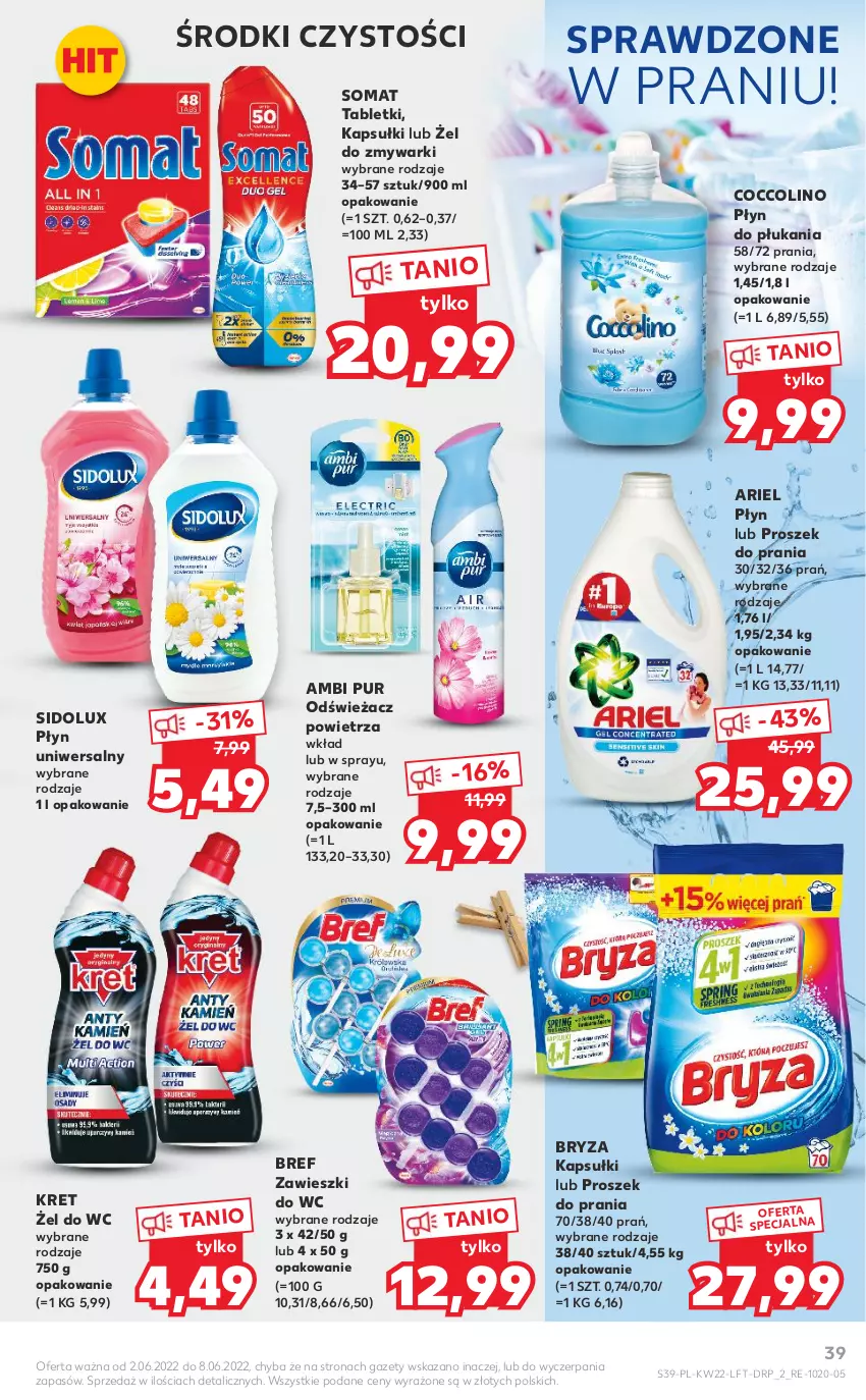 Gazetka promocyjna Kaufland - OFERTA TYGODNIA - ważna 02.06 do 08.06.2022 - strona 39 - produkty: Ambi Pur, Ariel, Bref, Bryza, Coccolino, Kret, Odświeżacz powietrza, Płyn do płukania, Proszek do prania, Pur, Sidolux, Somat, Tablet, Zawieszki, Zmywarki