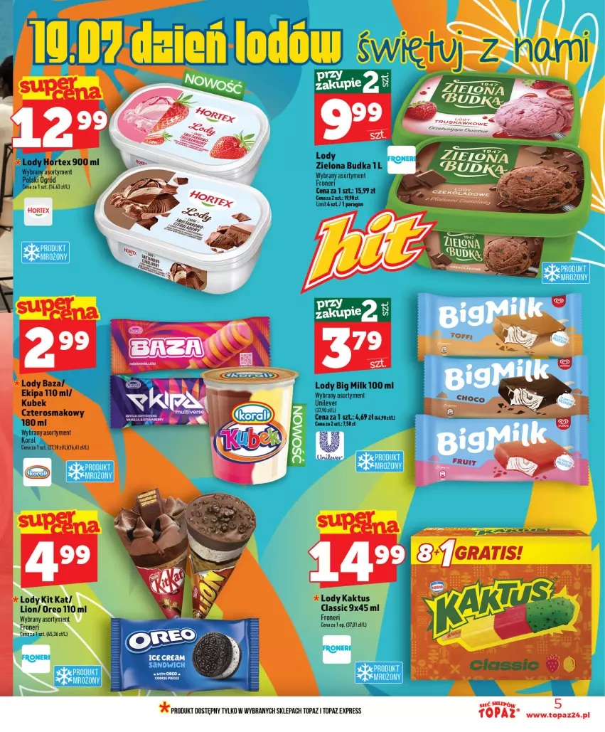 Gazetka promocyjna Topaz - Gazetka - ważna 16.07 do 22.07.2026 - strona 5 - produkty: Big Milk, Hortex, Kaktus, Kit Kat, Lion, Lody, Oreo, Top, Zielona Budka