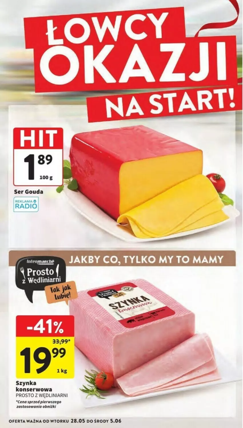 Gazetka promocyjna Intermarche - ważna 28.05 do 05.06.2024 - strona 12 - produkty: Gouda, Ser, Szynka, Szynka konserwowa