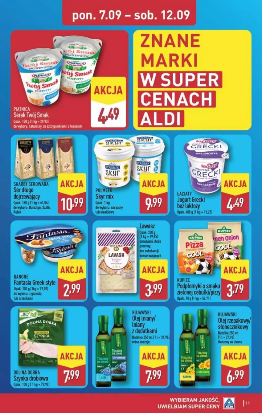Gazetka promocyjna Aldi - Pełna oferta - ważna 07.09 do 12.09.2026 - strona 11 - produkty: Chleb, Danone, Danone Fantasia, Fa, Fanta, Jogurt, Kujawski, Kupiec, LG, Olej, Olej rzepakowy, Piątnica, Piec, Ser, Serek, Szynka, Twój Smak