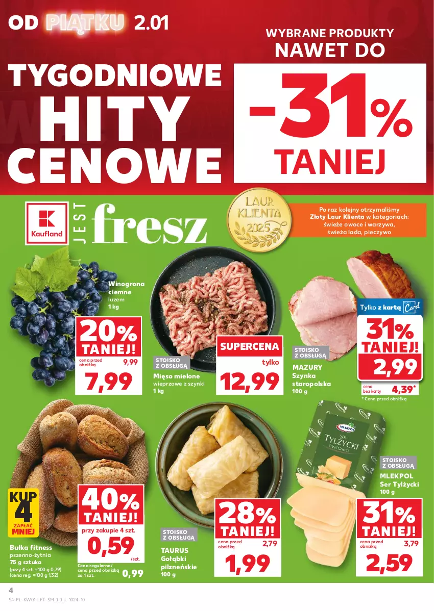 Gazetka promocyjna Kaufland - Gazetka tygodnia - ważna 02.01 do 07.01.2026 - strona 4 - produkty: Bułka, Bułka fitness, Laur, Mięso, Mięso mielone, Olej, Owoce, Piec, Pieczywo, Ser, Ser tylżycki, Szynka, Warzywa, Wino, Winogrona