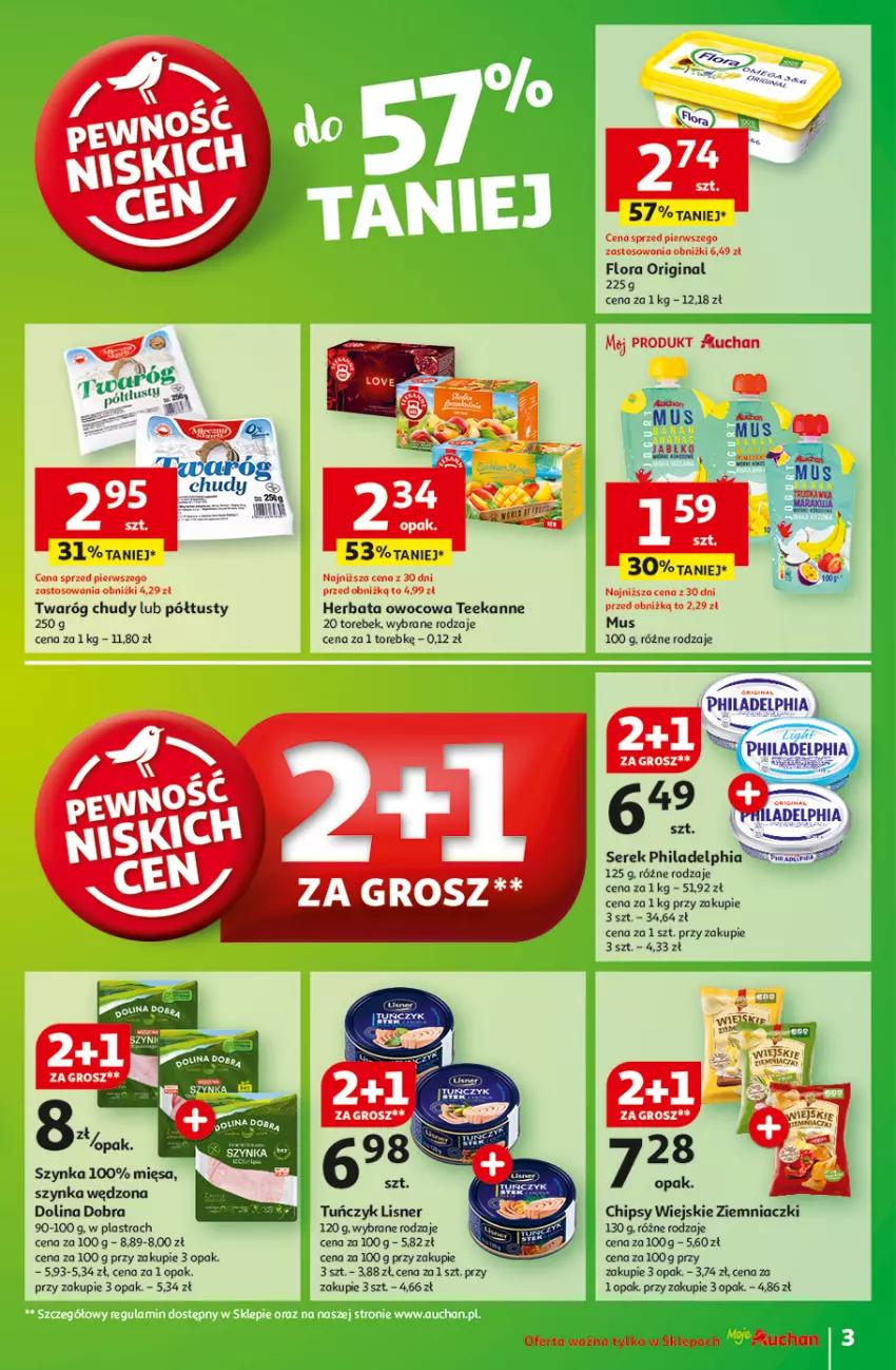 Gazetka promocyjna Auchan - z MAŁĄ CENKĄ dźwigniesz więcej! Moje - ważna 13.02 do 19.02.2025 - strona 3 - produkty: Chipsy, Flora, Gin, Herbata, Herbata owocowa, Lisner, Mus, Philadelphia, Ser, Serek, Szynka, Teekanne, Tuńczyk, Twaróg, Twaróg chudy