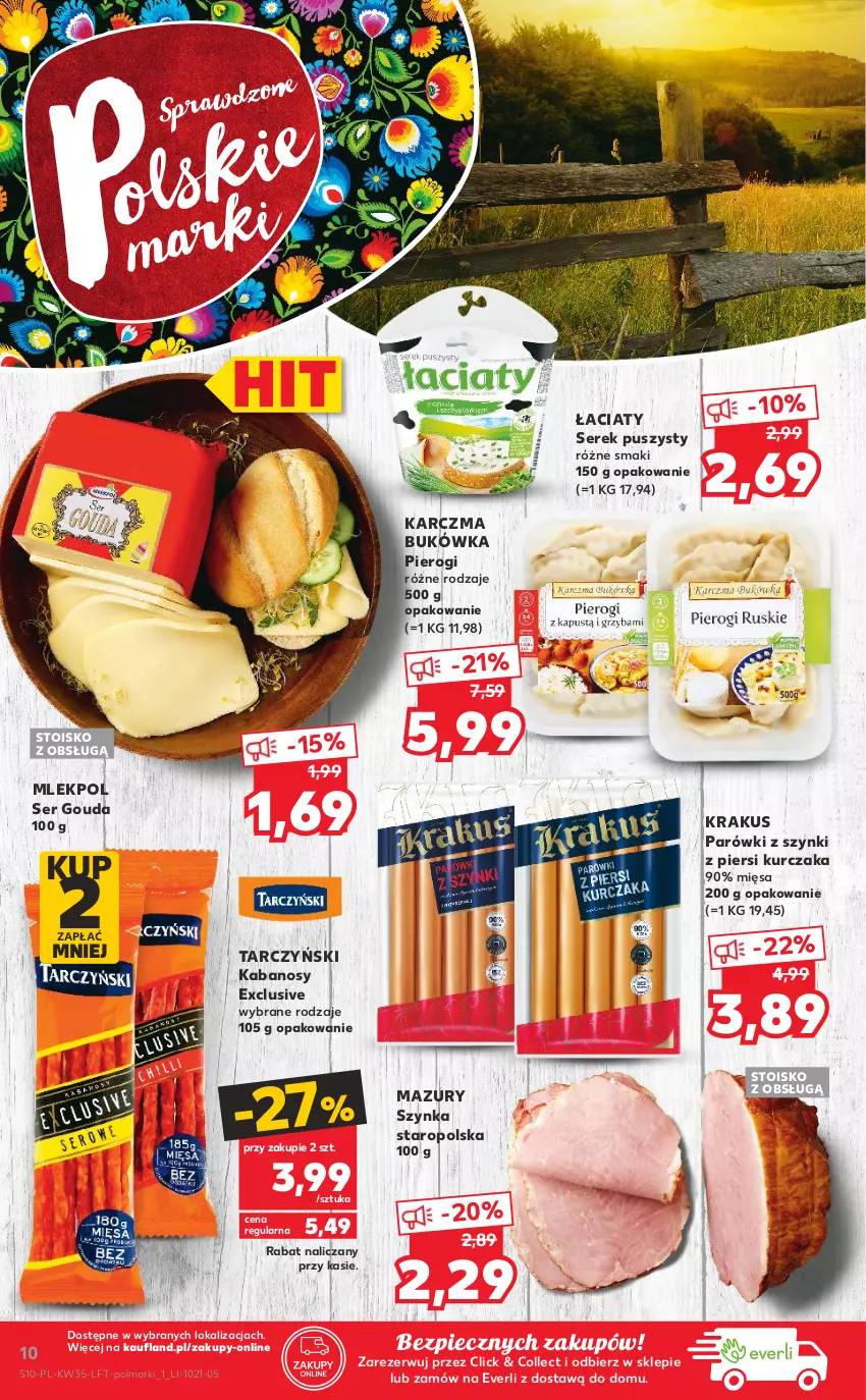 Gazetka promocyjna Kaufland - OFERTA TYGODNIA - ważna 02.09 do 08.09.2021 - strona 10 - produkty: Gouda, Kabanos, Krakus, Kurczak, Olma, Parówki, Parówki z szynki, Piec, Pierogi, Ser, Serek, Serek puszysty, Szynka, Tarczyński