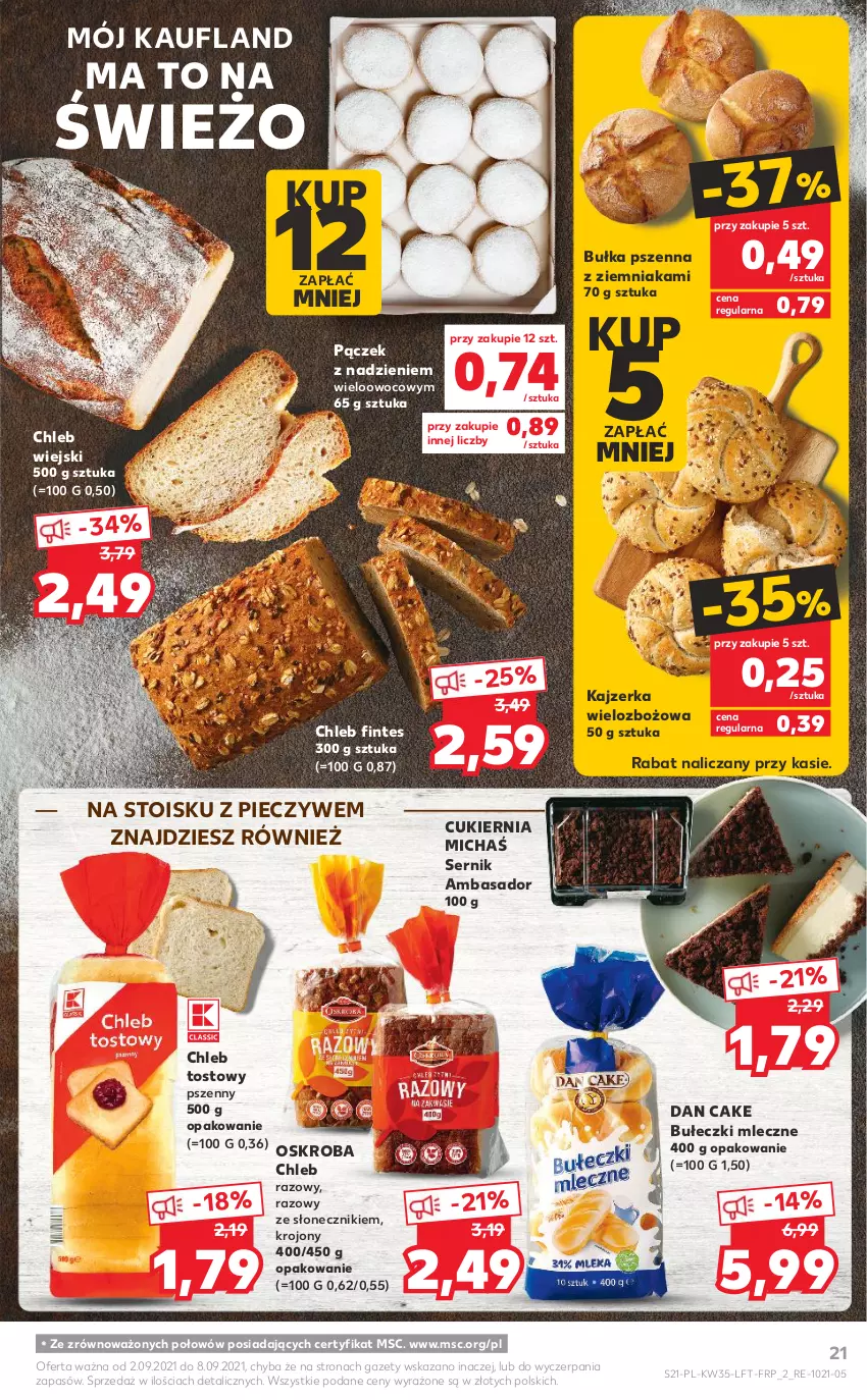 Gazetka promocyjna Kaufland - OFERTA TYGODNIA - ważna 02.09 do 08.09.2021 - strona 21 - produkty: Bułeczki, Bułeczki mleczne, Bułka, Chleb, Chleb tostowy, Cukier, Dan Cake, Kajzerka, Pączek, Piec, Ser