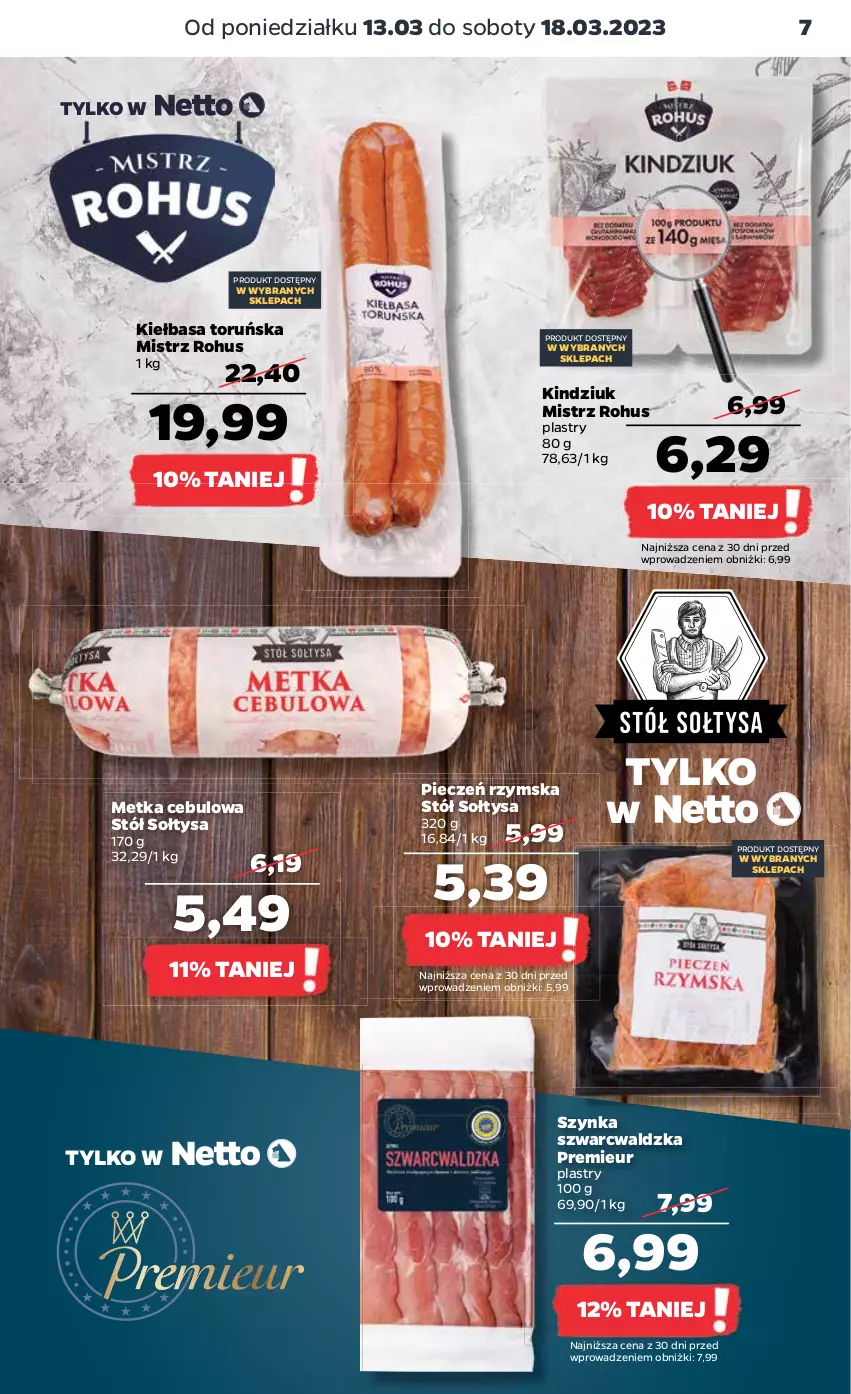 Gazetka promocyjna Netto - Artykuły spożywcze - ważna 13.03 do 18.03.2023 - strona 7 - produkty: Kiełbasa, Kindziuk, Piec, Pieczeń rzymska, Stół, Szynka