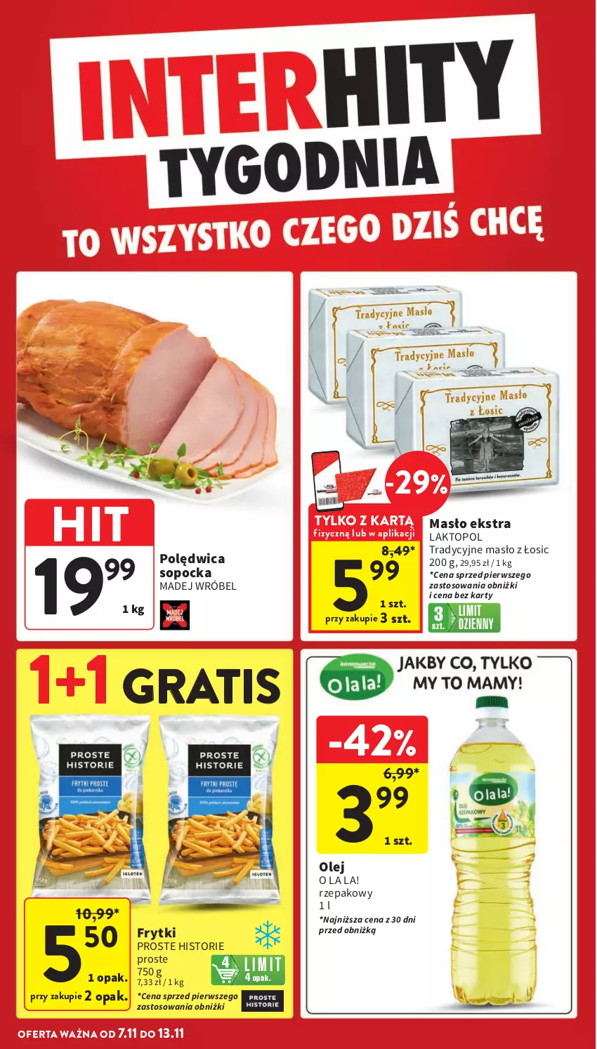 Gazetka promocyjna Intermarche - ważna 07.11 do 13.11.2024 - strona 4 - produkty: Frytki, Gra, Madej Wróbel, Masło, Olej, Polędwica, Top