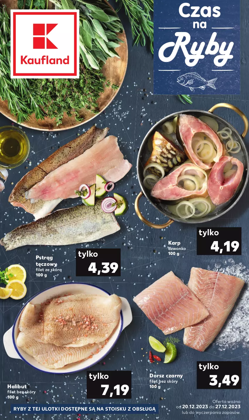 Gazetka promocyjna Kaufland - Kaufland - ważna 20.12 do 27.12.2023 - strona 1 - produkty: Dorsz, Halibut, Karp, Pstrąg, Pstrąg tęczowy