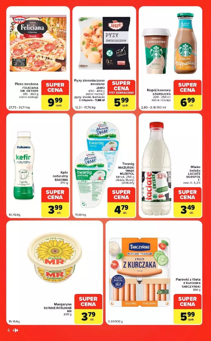 Gazetka promocyjna Carrefour - Gazetka Market w SUMIE ekspresowe zakupy - ważna 15.09 do 21.09.2026 - strona 4 - produkty: Bakoma, Dr. Oetker, Fa, Feliciana, Kefir, Kefir naturalny, Kurczak, Mleko, Napój, Parówki, Pizza, Słynne, Tarczyński, Twaróg