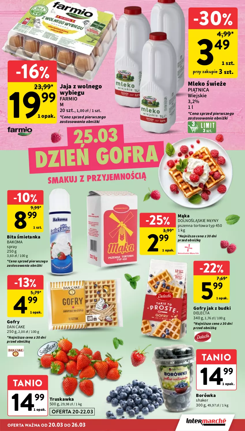 Gazetka promocyjna Intermarche - Gazetka promocyjna - ważna 20.03 do 26.03.2025 - strona 17 - produkty: Bakoma, Borówka, Dan Cake, Delecta, Fa, Gofry, Jaja, Mąka, Mleko, Piątnica