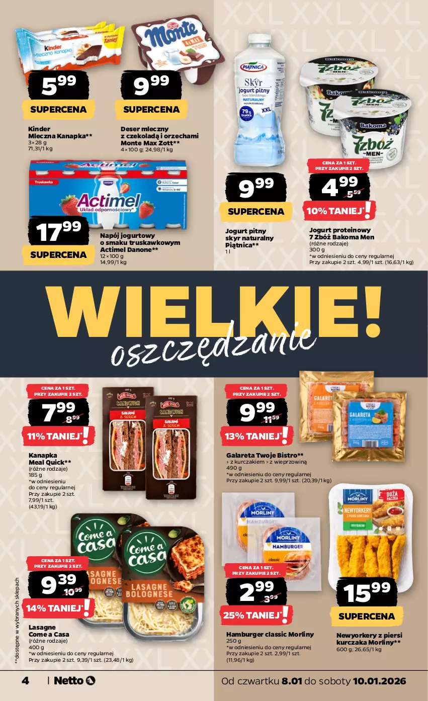 Gazetka promocyjna Netto - Od Czwartku - ważna 08.01 do 10.01.2026 - strona 4 - produkty: Actimel, Bakoma, Burger, Danone, Deser, Deser mleczny, Gala, Hamburger, Jogurt, Jogurt pitny, Kinder, Kurczak, Lasagne, Mleczna kanapka, Monte, Morliny, Napój, Napój jogurtowy, Piątnica, Ser, Zott