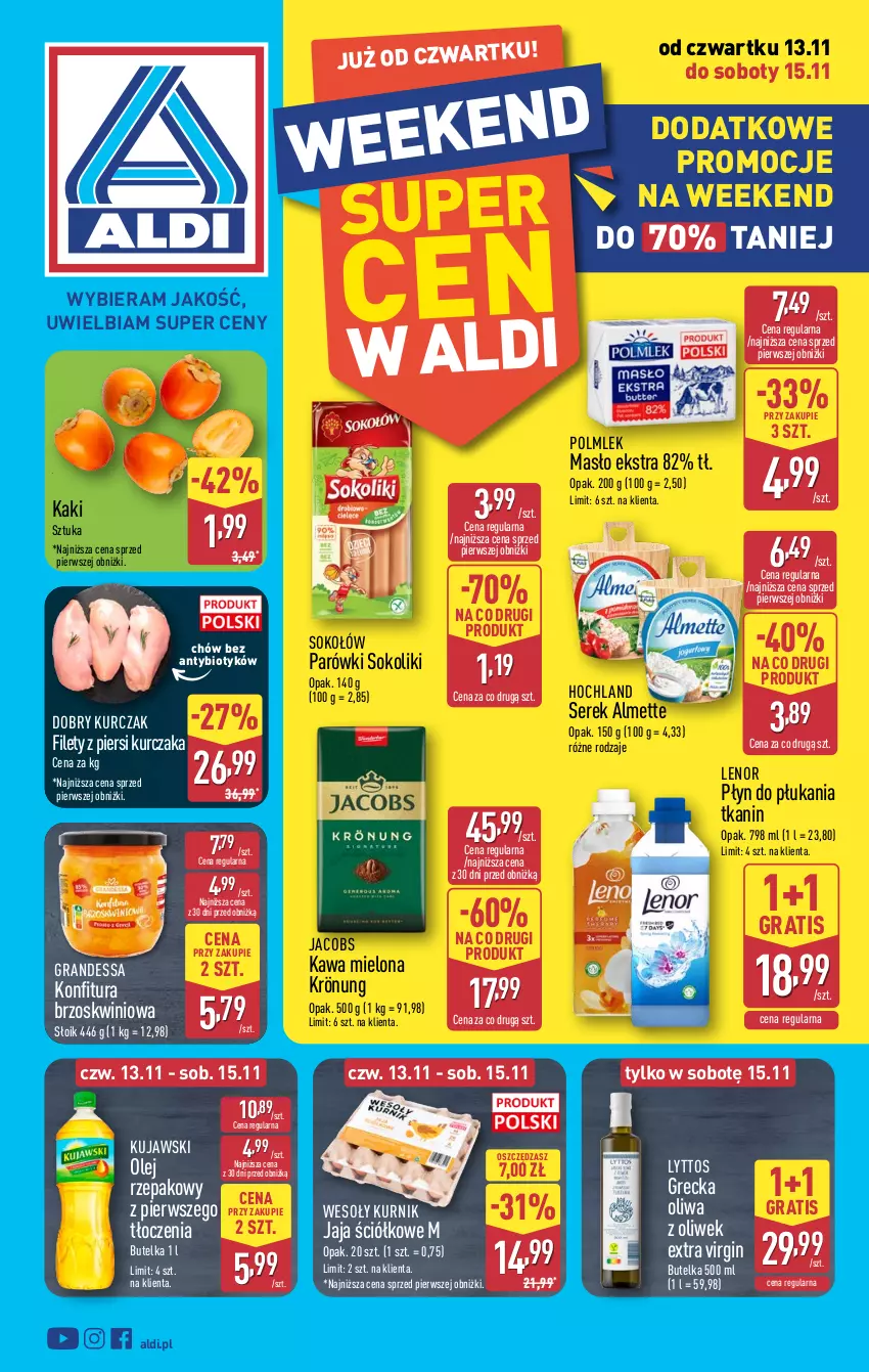 Gazetka promocyjna Aldi - Oferta weekendowa - ważna 13.11 do 15.11.2025 - strona 1 - produkty: Almette, Gin, Gra, Hochland, Jacobs, Jaja, Kaki, Kawa, Kawa mielona, Konfitura, Kujawski, Kurczak, Lenor, Masło, Olej, Oliwa, Parówki, Parówki sokoliki, Płyn do płukania, POLMLEK, Ser, Serek, Sok, Sokołów