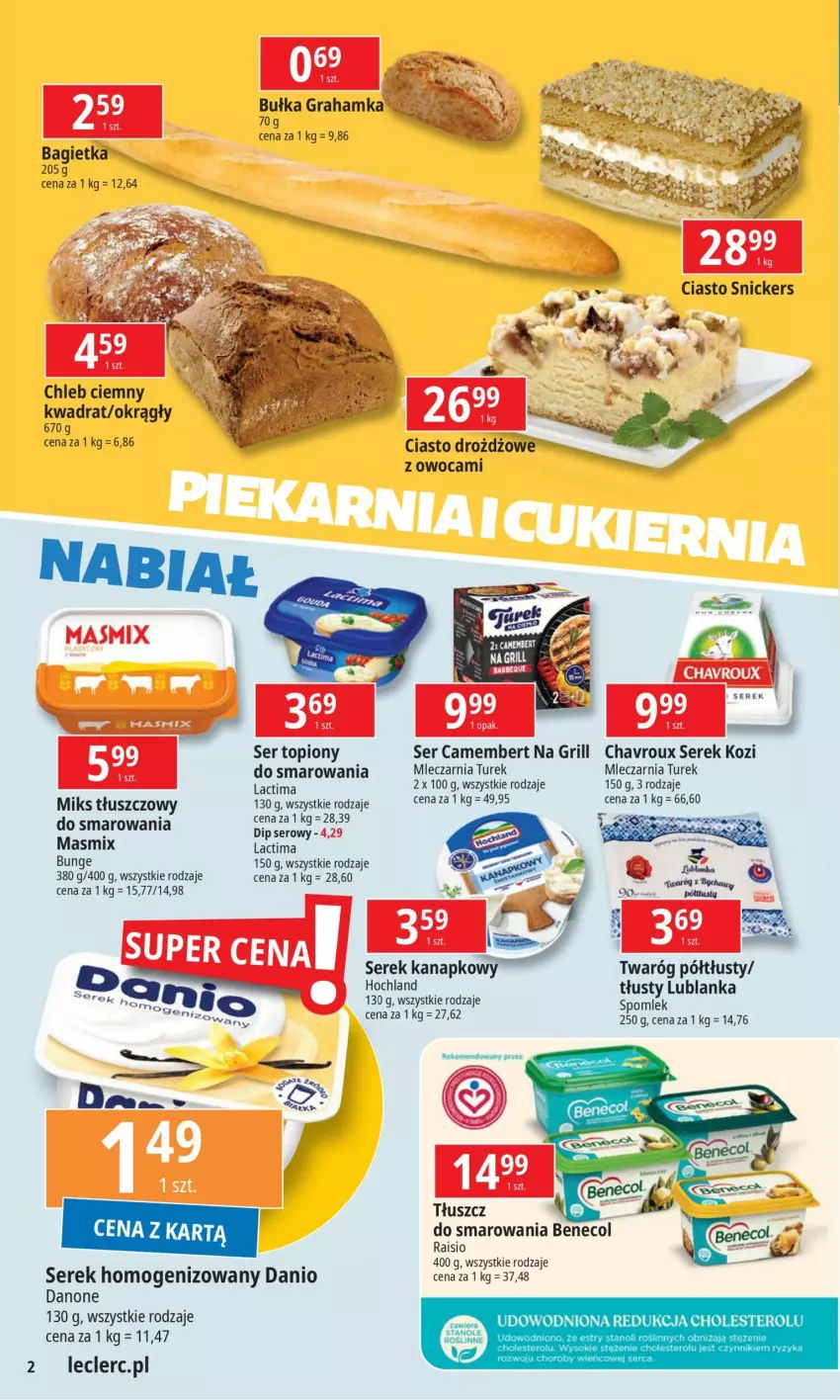 Gazetka promocyjna E Leclerc - ważna 23.09 do 30.09.2024 - strona 2 - produkty: Benecol, Bułka, Bułka grahamka, Camembert, Chleb, Danio, Danone, Gra, Grill, Hochland, Miks tłuszczowy, Ser, Ser topiony, Serek, Serek homogenizowany, Serek kanapkowy, Top, Twaróg, Twaróg półtłusty