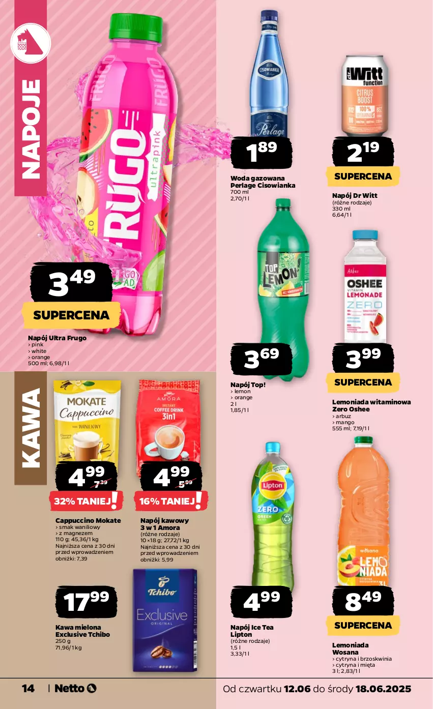 Gazetka promocyjna Netto - Od Czwartku - ważna 12.06 do 18.06.2025 - strona 14 - produkty: Arbuz, Cappuccino, Cisowianka, Ice tea, Kawa, Kawa mielona, Lemoniada, Lipton, Magnez, Mango, Mięta, Napój, Napoje, Oshee, Tchibo, Top, Woda, Woda gazowana, Wosana