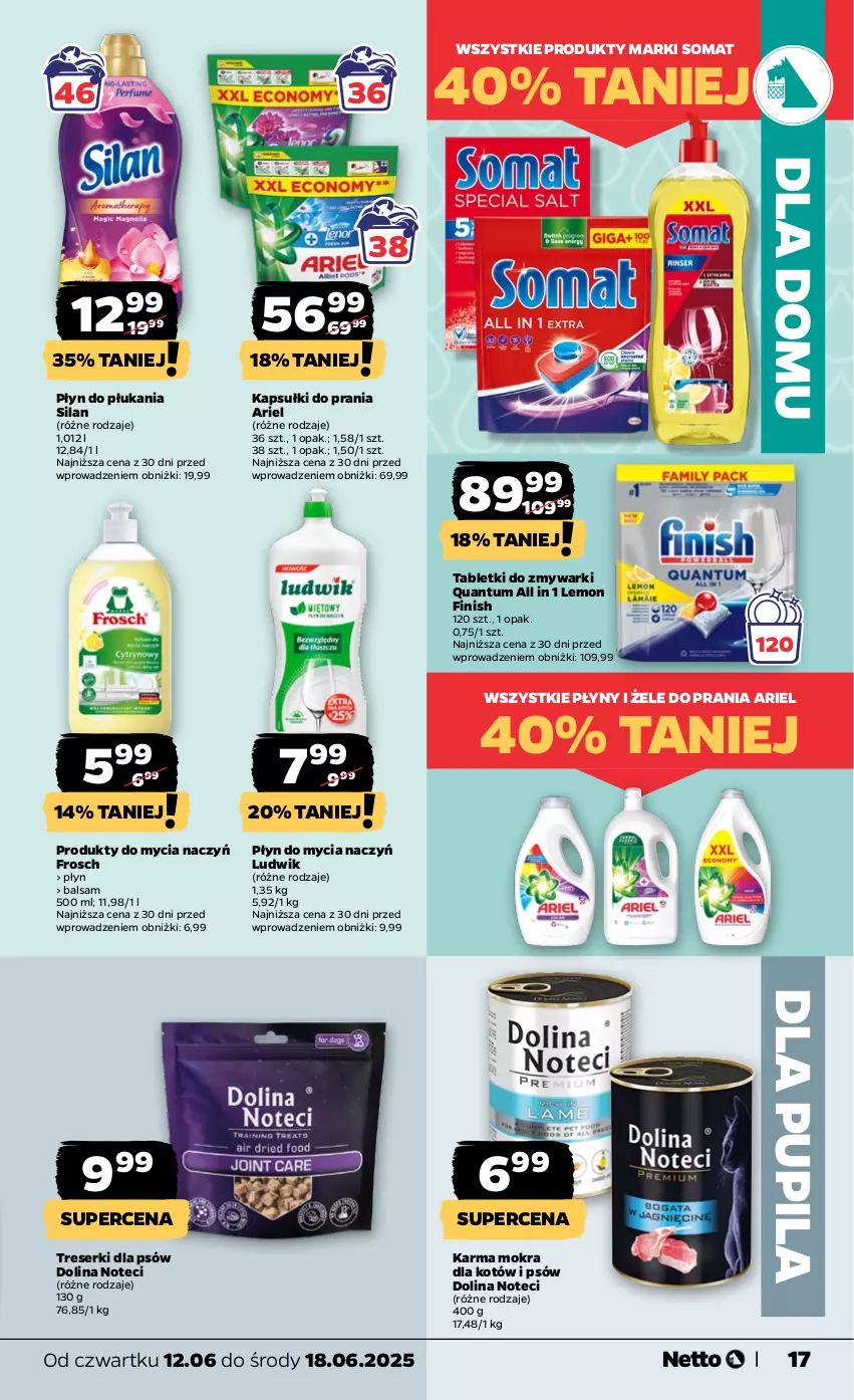 Gazetka promocyjna Netto - Od Czwartku - ważna 12.06 do 18.06.2025 - strona 17 - produkty: Ariel, Do mycia naczyń, Finish, Frosch, Kapsułki do prania, Karma mokra dla kotów, Ludwik, Płyn do mycia, Płyn do mycia naczyń, Płyn do płukania, Ser, Silan, Somat, Tablet, Tabletki do zmywarki, Zmywarki