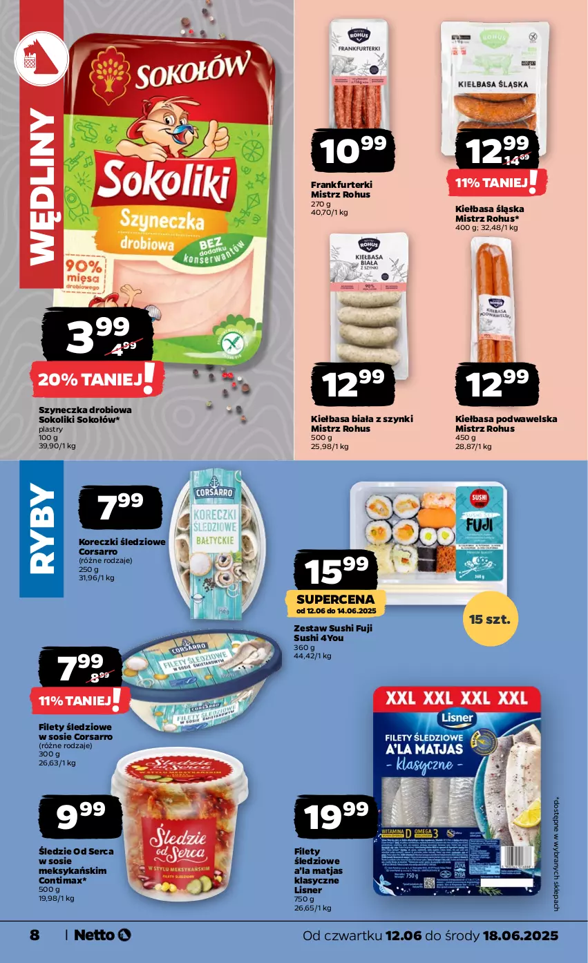 Gazetka promocyjna Netto - Od Czwartku - ważna 12.06 do 18.06.2025 - strona 8 - produkty: Frankfurterki, Kiełbasa, Kiełbasa biała, Kiełbasa podwawelska, Kiełbasa śląska, Koreczki śledziowe, Lisner, Matjas, Ser, Sok, Sokołów, Sos, Sushi, Wawel
