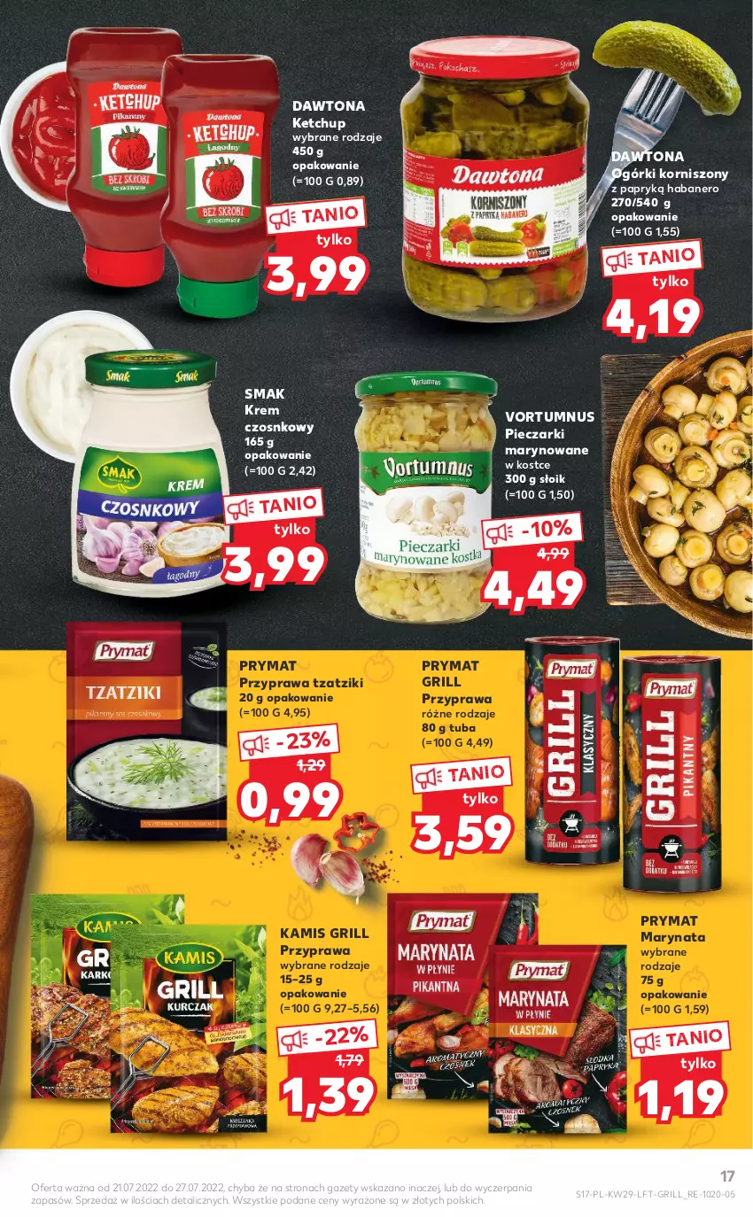 Gazetka promocyjna Kaufland - OFERTA TYGODNIA - ważna 21.07 do 27.07.2022 - strona 17 - produkty: Dawtona, Grill, Kamis, Ketchup, Korniszony, Piec, Prymat