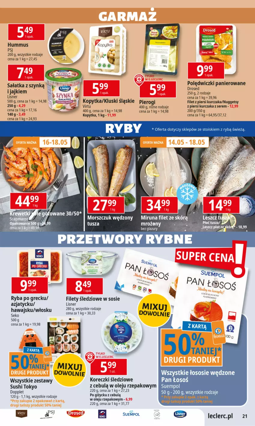 Gazetka promocyjna E Leclerc - ważna 14.05 do 25.05.2024 - strona 21 - produkty: Hummus, Kopytka, Koreczki śledziowe, Kurczak, Lisner, Miruna, Mus, Olej, Pierogi, Polędwiczki panierowane, Ryba, Ryba po grecku, Sałat, Sałatka, SEKO, Ser, Sos, Suempol, Sushi, Virtu