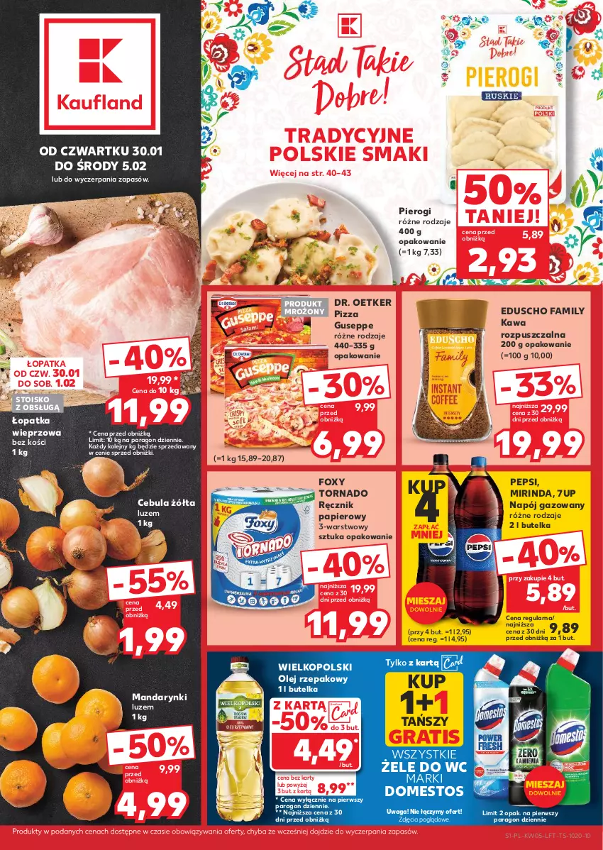 Gazetka promocyjna Kaufland - Gazetka tygodnia - ważna 30.01 do 05.02.2025 - strona 1 - produkty: 7up, Cebula, Domestos, Dr. Oetker, Fa, Foxy, Gra, Kawa, Kawa rozpuszczalna, Mandarynki, Mirinda, Napój, Napój gazowany, Olej, Olej rzepakowy, Papier, Pepsi, Pierogi, Pizza, Ręcznik, Waga