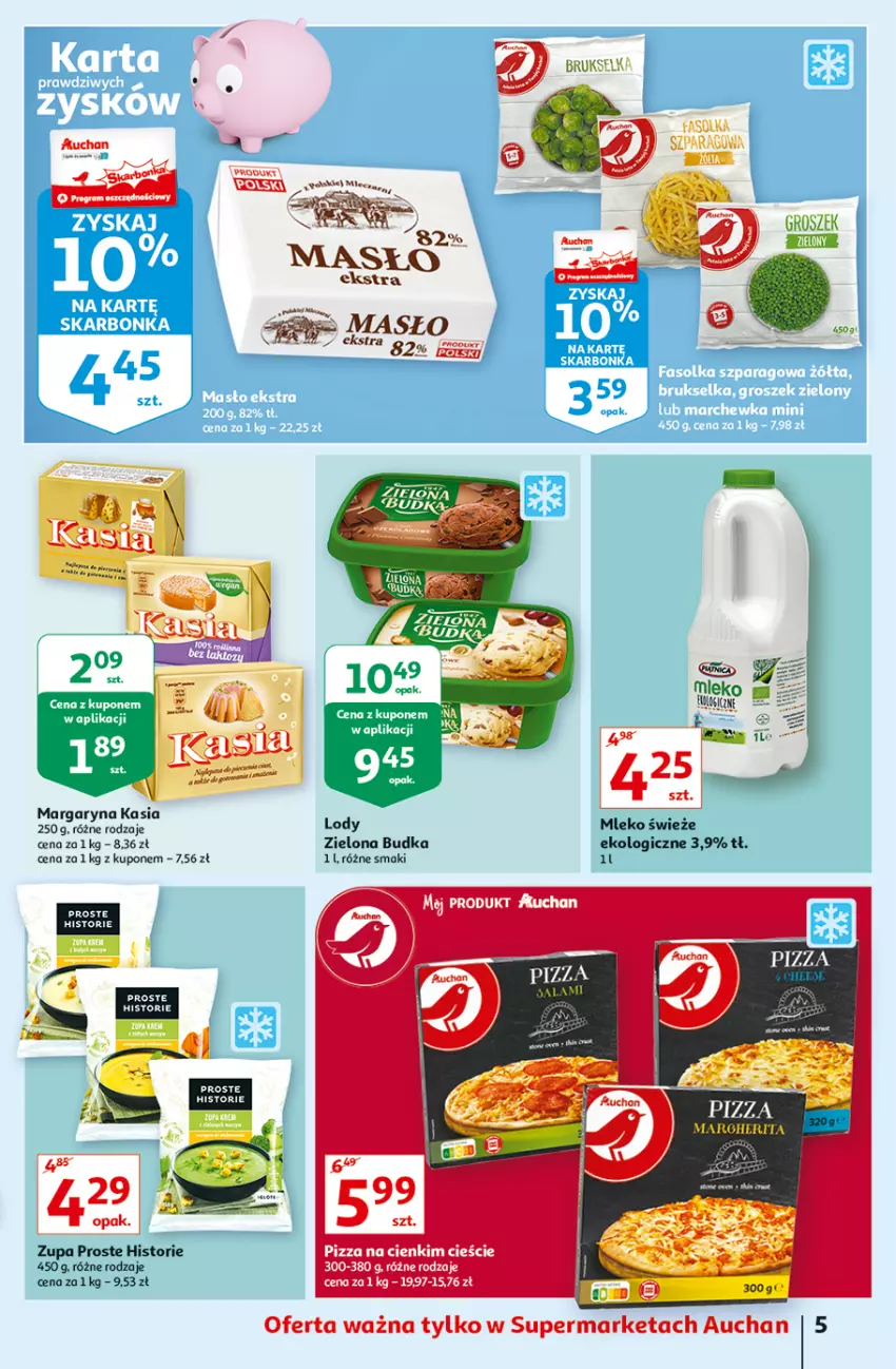 Gazetka promocyjna Auchan - Rysują się soczyste i smakowite okazje Supermarkety - ważna 05.08 do 11.08.2021 - strona 5 - produkty: Kasia, Lody, Margaryna, Masło, Mleko, Pizza, Zielona Budka, Zupa