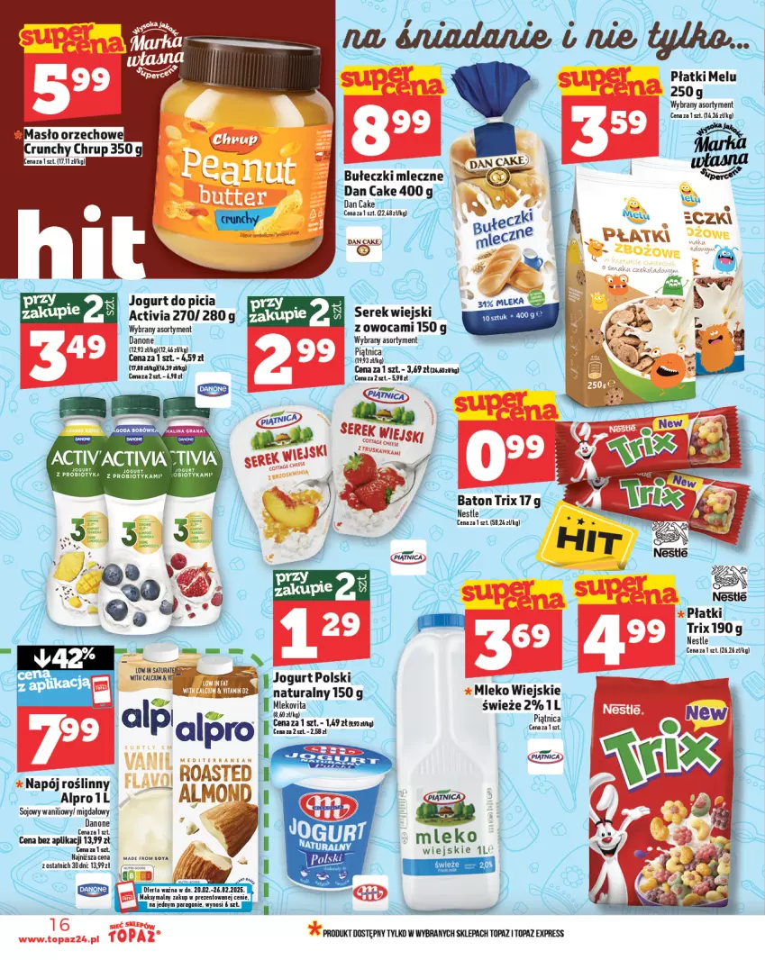 Gazetka promocyjna Topaz - Gazetka - ważna 20.02 do 26.02.2025 - strona 16 - produkty: Alpro, Bułeczki, Bułeczki mleczne, Dan Cake, Danone, Mleko, Napój, Napój roślinny, Top