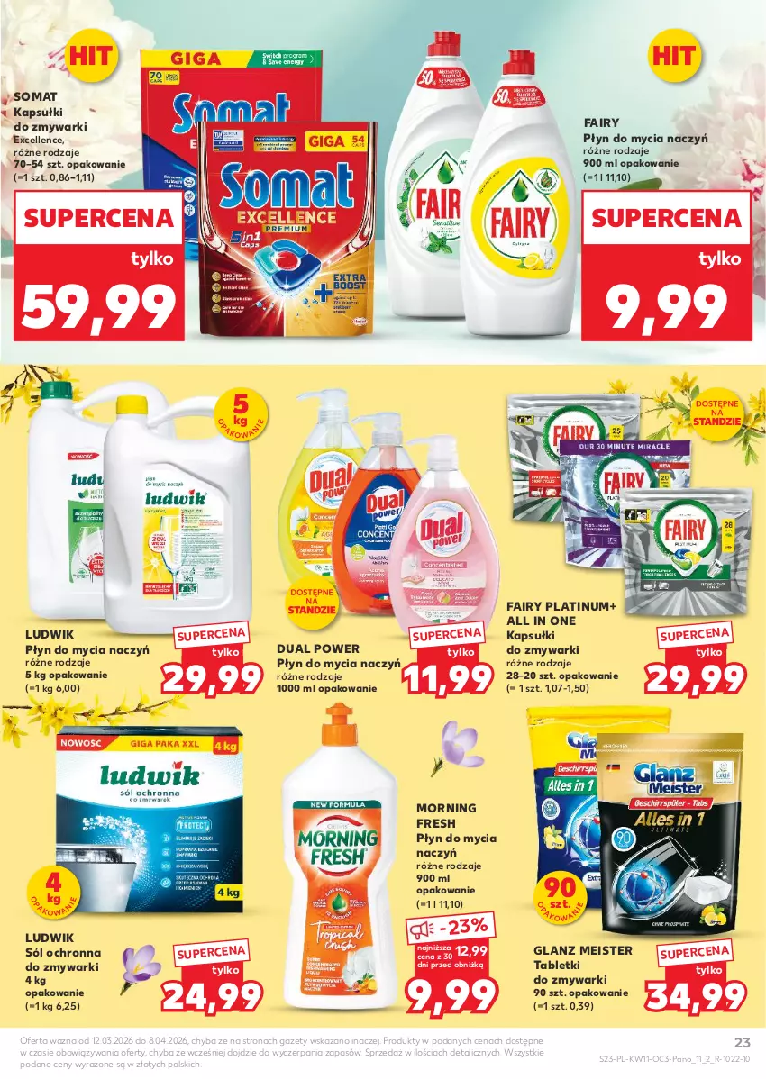 Gazetka promocyjna Kaufland - Kaufland - ważna 12.03 do 08.04.2026 - strona 23 - produkty: Do mycia naczyń, Fa, Fairy, Ludwik, Płyn do mycia, Płyn do mycia naczyń, Sól, Somat, Tablet, Tabletki do zmywarki, Zmywarki