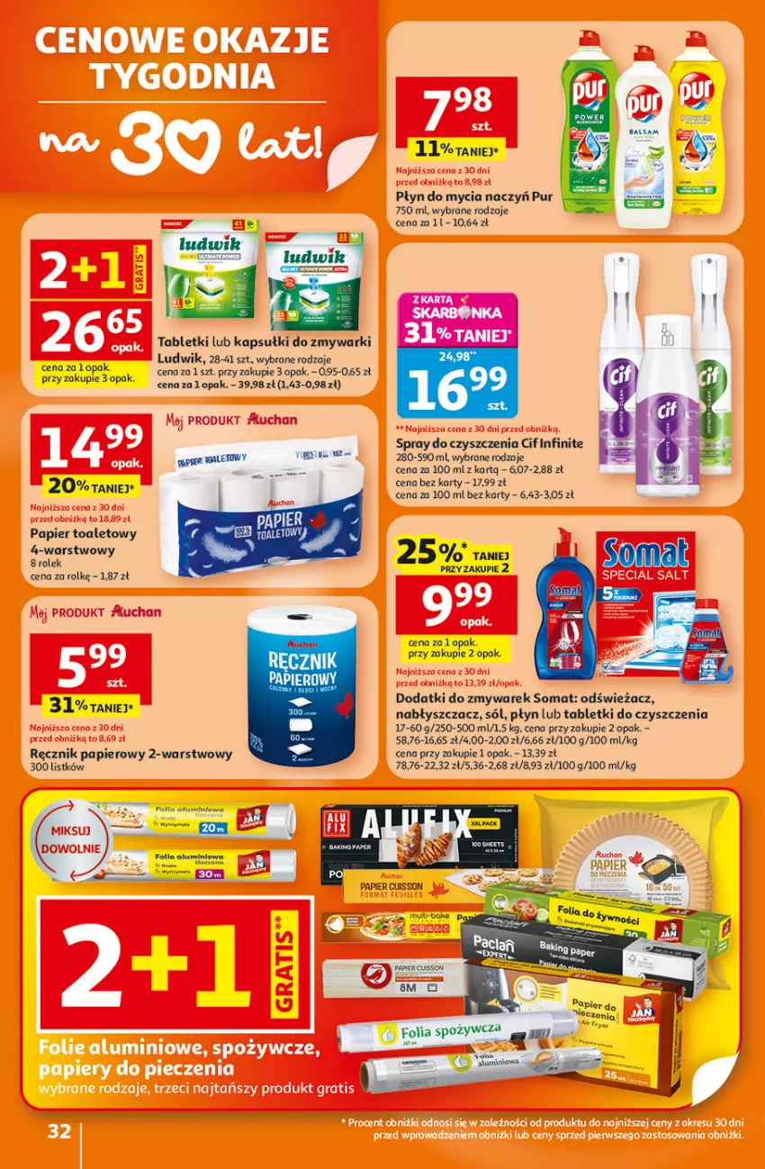 Gazetka promocyjna Auchan - 30 Lat Hipermarket - ważna 26.02 do 04.03.2026 - strona 32 - produkty: Cif, Do mycia naczyń, Folia aluminiowa, Ludwik, Papier, Papier toaletowy, Płyn do mycia, Płyn do mycia naczyń, Pur, Ręcznik, Sól, Somat, Spray do czyszczenia, Tablet, Zmywarki