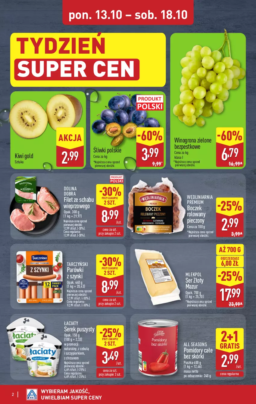 Gazetka promocyjna Aldi - Oferta weekendowa - ważna 16.10 do 18.10.2025 - strona 2 - produkty: All Seasons, Boczek, Chrzan, Gra, Kiwi, Parówki, Parówki z szynki, Piec, Pomidory, Ser, Serek, Serek puszysty, Tarczyński, Wino, Winogrona, Złoty Mazur