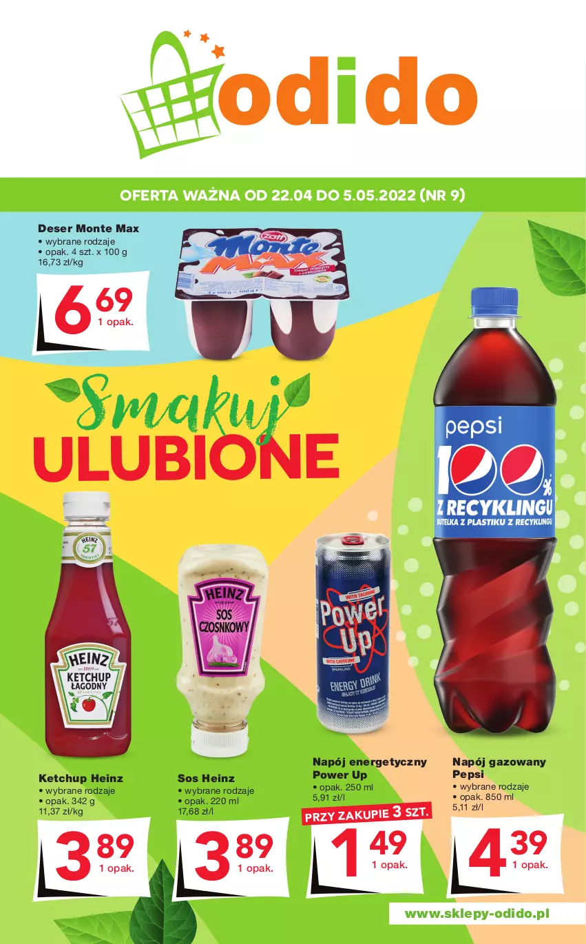 Gazetka promocyjna Odido - Smakuj ULUBIONE - ważna 22.04 do 05.05.2022 - strona 1 - produkty: Deser, Heinz, Ketchup, Monte, Napój, Napój energetyczny, Napój gazowany, Pepsi, Ser, Sos