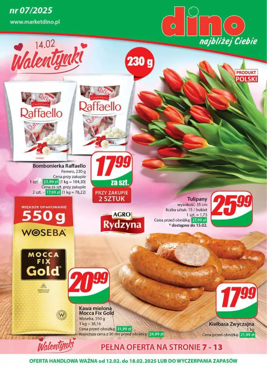 Gazetka promocyjna Dino - ważna 12.02 do 18.02.2025 - strona 1 - produkty: Bukiet, Fa, Ferrero, Kawa, Kawa mielona, Kiełbasa, Mocca Fix Gold, Raffaello, Sok, Tulipan, Woseba