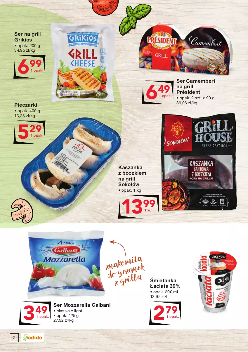 Gazetka promocyjna Odido - HITY na grill! - ważna 22.04 do 05.05.2022 - strona 2 - produkty: Camembert, Galbani, Grill, Kasza, Kaszanka, Mozzarella, Piec, Président, Ser, Sok, Sokołów