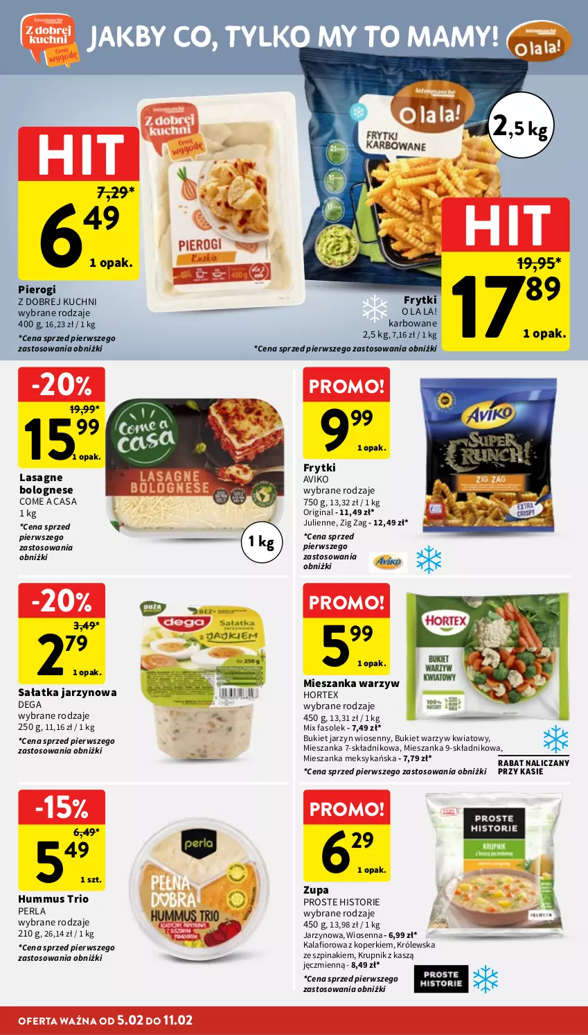 Gazetka promocyjna Intermarche - Gazetka promocyjna - ważna 05.02 do 11.02.2026 - strona 20 - produkty: Bukiet, Bukiet warzyw, Dega, Fa, Frytki, Gin, Hortex, Hummus, Kalafior, Krupnik, Lasagne, Lasagne bolognese, Mieszanka meksykańska, Mieszanka warzyw, Mus, Pierogi, Sałat, Sałatka, Szpinak, Zupa