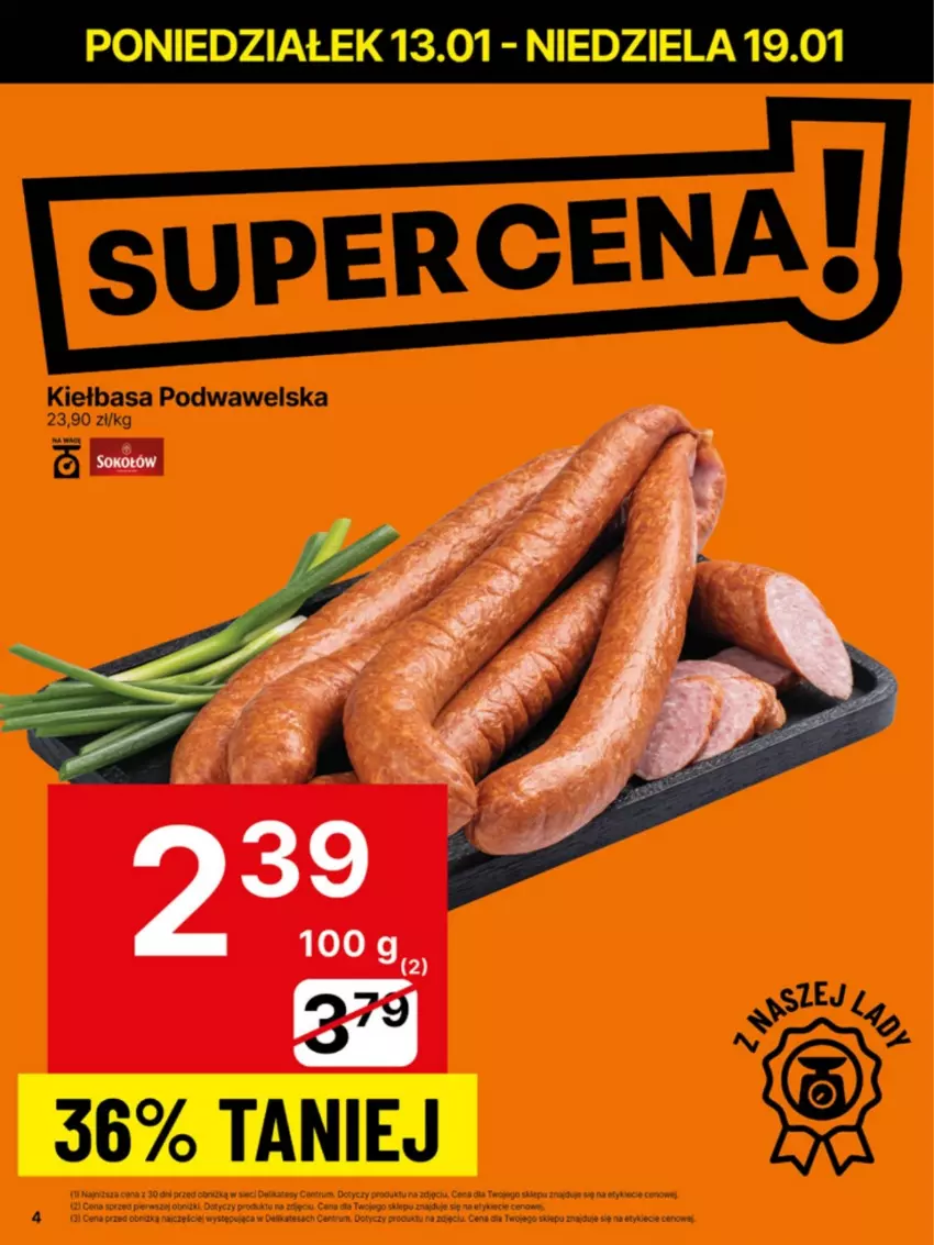 Gazetka promocyjna Delikatesy Centrum - NOWA GAZETKA Delikatesy Centrum od 13 stycznia! 13-19.01.2025 - ważna 13.01 do 19.01.2025 - strona 4 - produkty: Kiełbasa, Kiełbasa podwawelska, Wawel