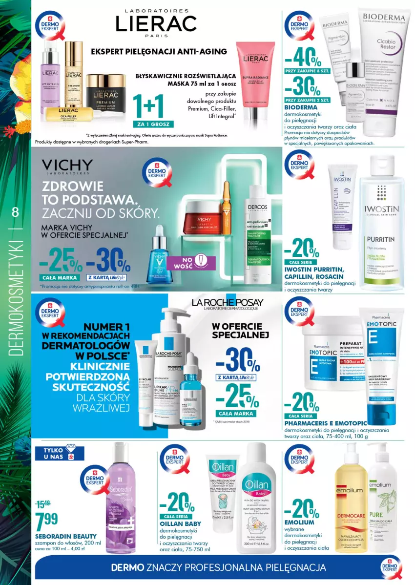 Gazetka promocyjna Super Pharm - Gazetka - ważna 15.07 do 28.07.2021 - strona 8 - produkty: Acer, Antyperspirant, Bioderma, Emolium, Gin, Gra, Iwostin, Kosmetyki do pielęgnacji, Lierac, Maska, Oillan, Pharmaceris, Pur, Seboradin, Ser, Szampon, Top, Vichy