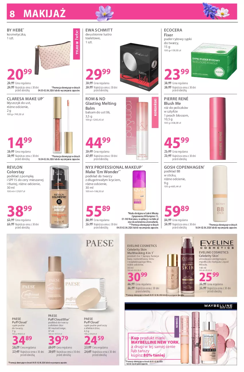 Gazetka promocyjna Hebe - Gazetka - ważna 11.05 do 26.05.2026 - strona 8 - produkty: Balsam do ust, Bell, Błyszczyk do ust, Brit, Eveline, Ewa Schmitt, Gosh, Kosmetyczka, Lustro, Makijaż, Maybelline, PAESE, Pierre René, Podkład, Podkład do twarzy, Puder, Puder do twarzy, Puf, Revlon, Róż do policzków, Rozświetlacz, Ryż