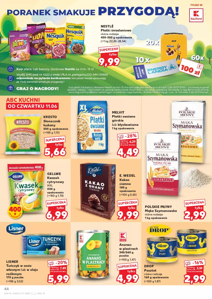 Gazetka promocyjna Kaufland - Gazetka tygodnia - ważna 11.06 do 17.06.2026 - strona 44 - produkty: Ananas, Ananas w plastrach, Danio, E. Wedel, Kakao, Lisner, Mąka, Melvit, Nestlé, Olej, Pasztet, Płatki owsiane, Polskie Młyny, Sos, Tuńczyk
