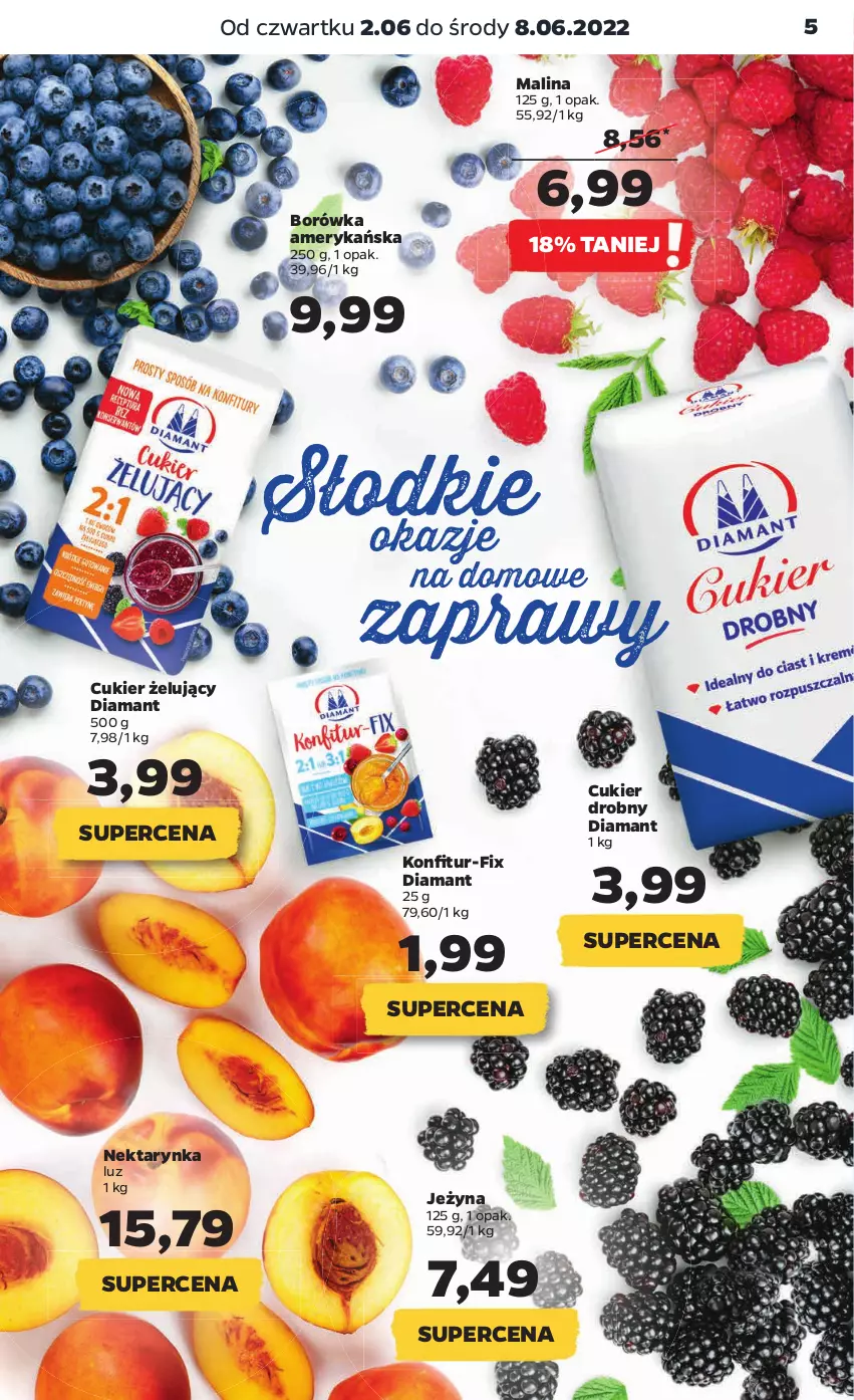 Gazetka promocyjna Netto - Gazetka spożywcza 2.06-8.06 - ważna 02.06 do 08.06.2022 - strona 5 - produkty: Borówka, Borówka amerykańska, Cukier, Diamant, Nektar, Nektarynka