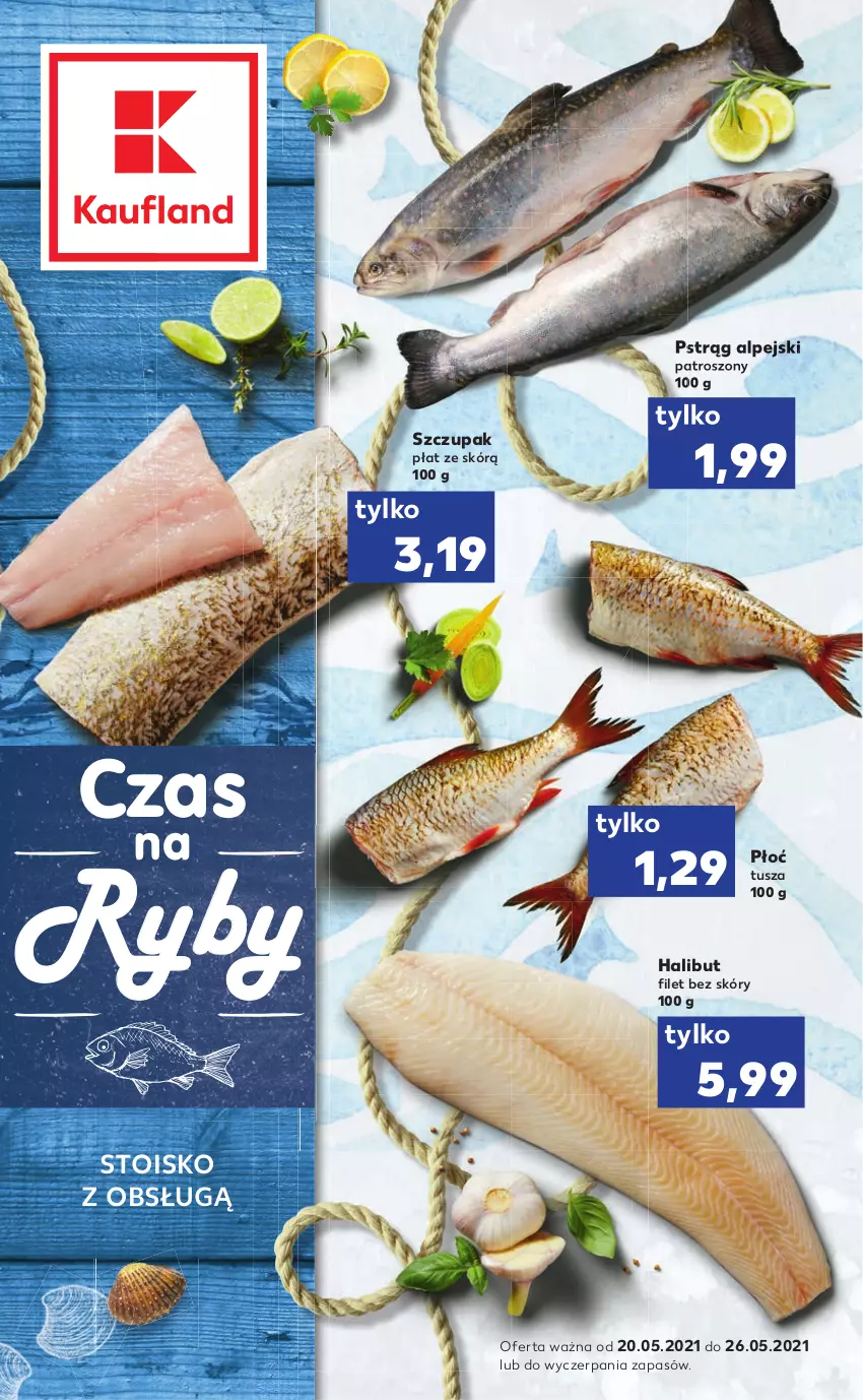 Gazetka promocyjna Kaufland - RYBY - ważna 20.05 do 26.05.2021 - strona 1 - produkty: Halibut, Pstrąg, Tusz, Zupa