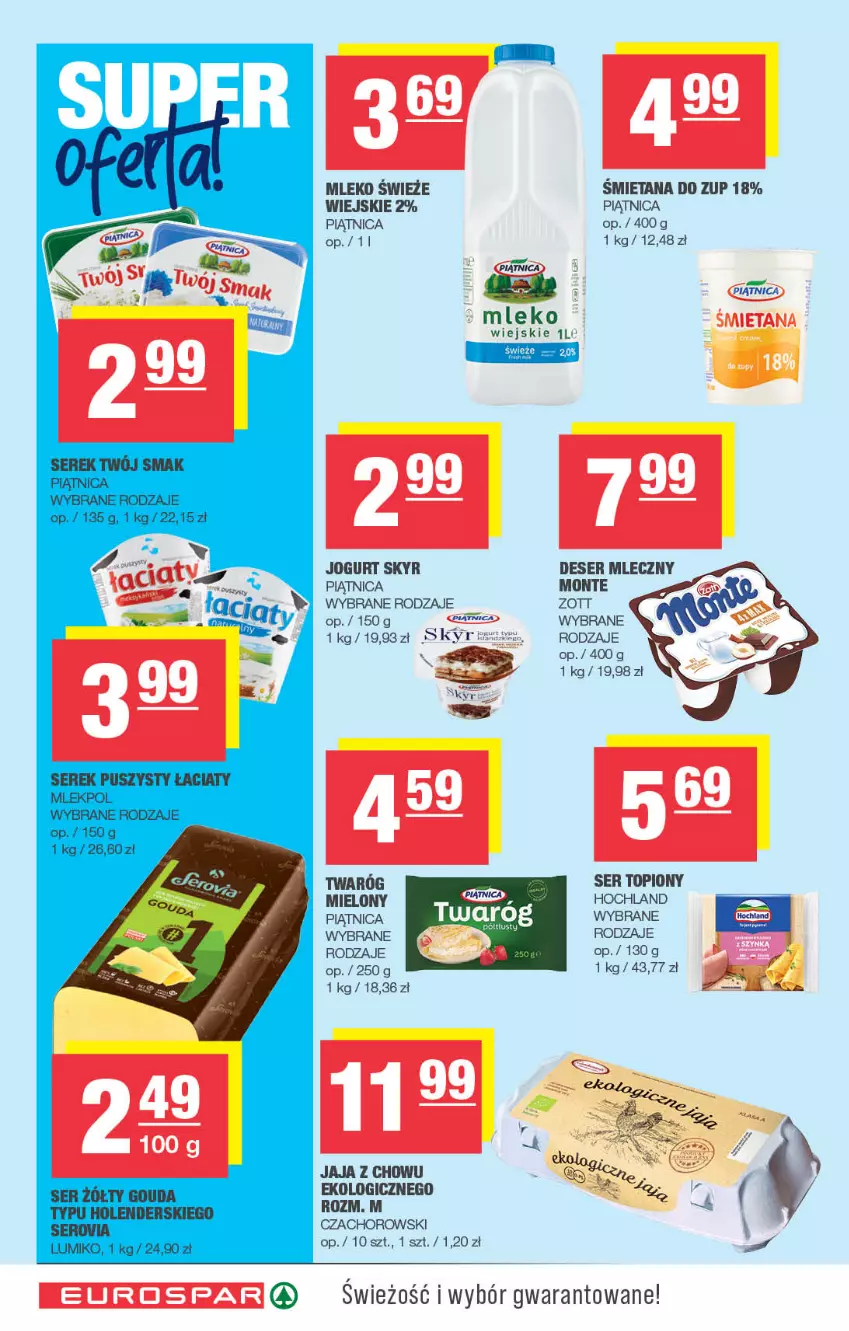 Gazetka promocyjna Spar - EuroSpar - ważna 22.09 do 02.10.2025 - strona 4 - produkty: Deser, Deser mleczny, Hochland, Jaja, Jogurt, Mleko, Monte, Piątnica, Ser, Ser topiony, Top, Twaróg, Zott