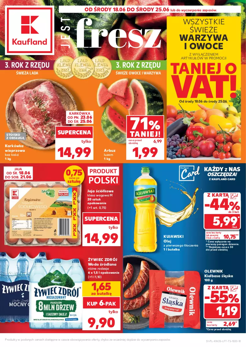 Gazetka promocyjna Kaufland - Gazetka tygodnia - ważna 18.06 do 25.06.2025 - strona 1 - produkty: Arbuz, Jaja, Karkówka wieprzowa, Kiełbasa, Kiełbasa śląska, Kujawski, LANA, Olej, Olewnik, Owoce, Warzywa, Warzywa i owoce, Woda