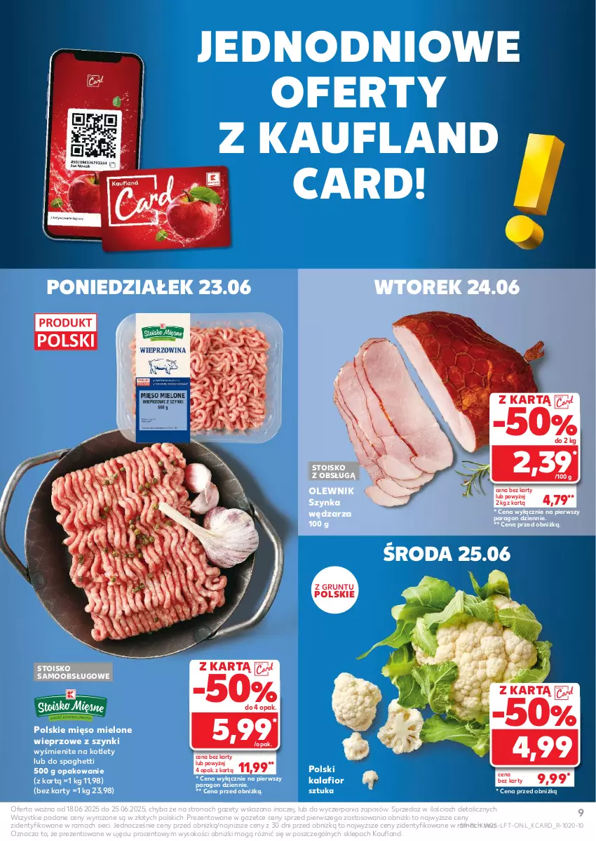 Gazetka promocyjna Kaufland - Gazetka tygodnia - ważna 18.06 do 25.06.2025 - strona 9 - produkty: Grunt, Kalafior, Kotlet, Mięso, Mięso mielone, Olewnik, Rama, Sok, Spaghetti, Szynka