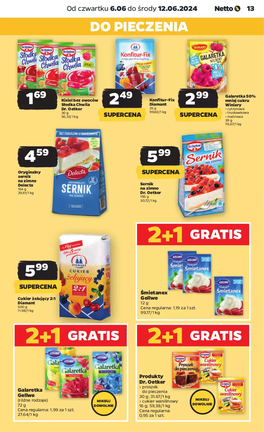 Gazetka promocyjna Netto - Od Czwartku - ważna 06.06 do 12.06.2024 - strona 13 - produkty: Cukier, Cukier wanilinowy, Delecta, Diamant, Dr. Oetker, Gala, Galaretka, Gin, Gra, Kisiel, Piec, Proszek do pieczenia, Ser, Słodka Chwila, Winiary