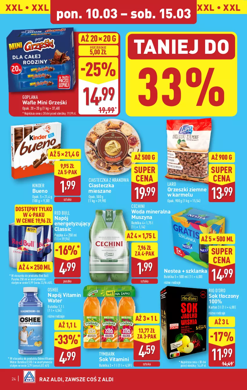 Gazetka promocyjna Aldi - Pełna oferta - ważna 10.03 do 15.03.2025 - strona 24 - produkty: Goplana, Grześki, Kinder, Kinder Bueno, LANA, Mini Grześki, Mus, Napój, Nestea, Orzeszki, Orzeszki ziemne, Oshee, Red Bull, Sok, Szklanka, Szyna, Tymbark, Wafle, Woda, Woda mineralna