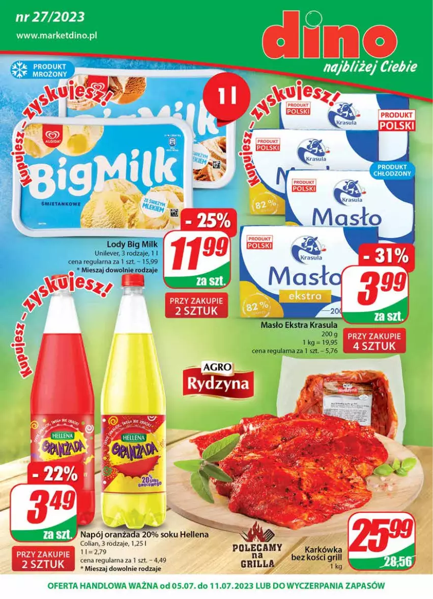 Gazetka promocyjna Dino - G27 - ważna 05.07 do 11.07.2023 - strona 1 - produkty: Big Milk, Grill, Hellena, Lody, Masło, Napój, Oranżada, Sok