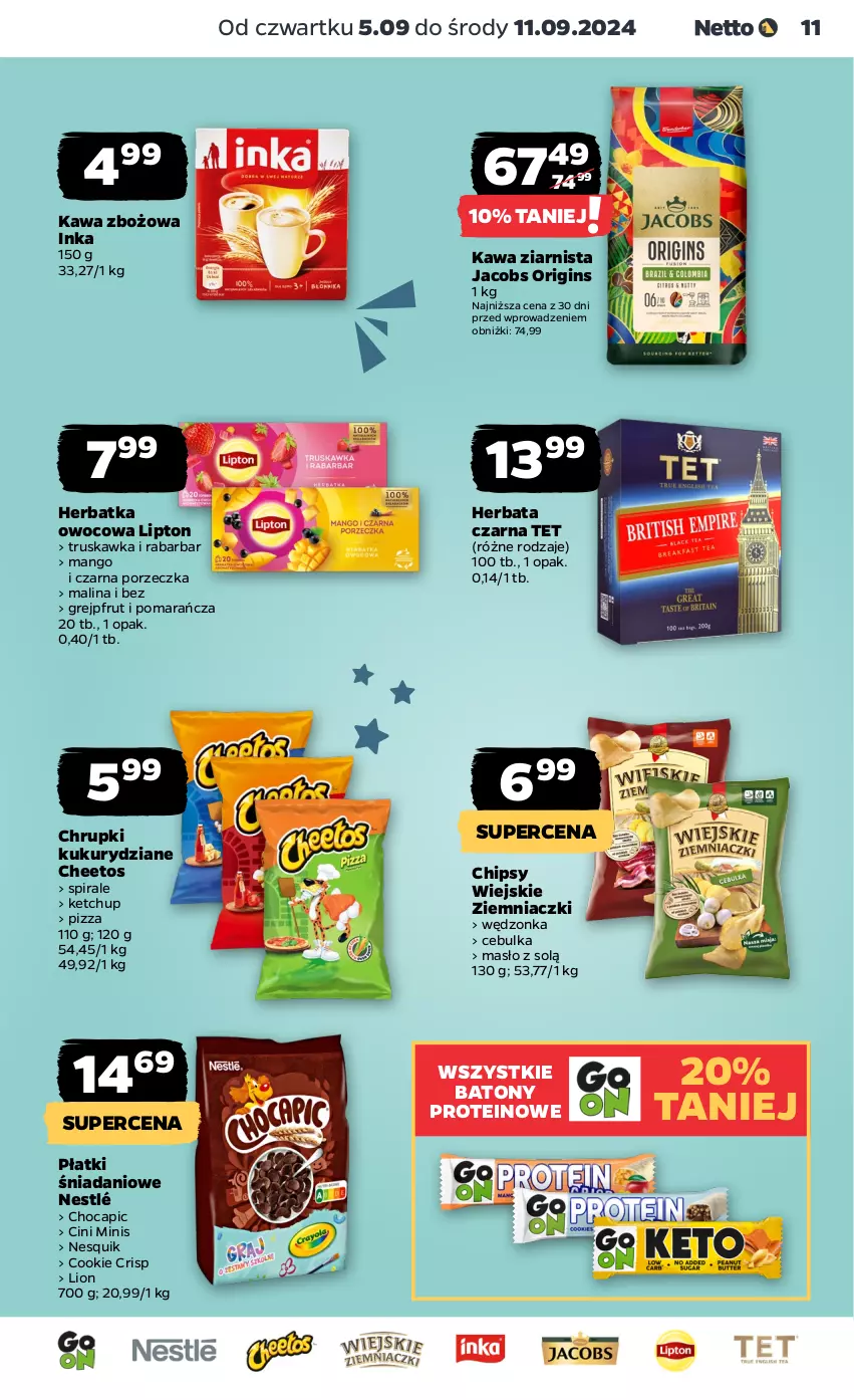 Gazetka promocyjna Netto - Netto Gazetka Food 36/24B - ważna 05.09 do 11.09.2024 - strona 11 - produkty: Baton, Cheetos, Chipsy, Chrupki, Cini Minis, Danio, Gin, Grejpfrut, Herbata, Herbata czarna, Inka, Jacobs, Kawa, Kawa zbożowa, Kawa ziarnista, Ketchup, Lion, Lipton, Mango, Masło, Nesquik, Nestlé, Pizza, Por