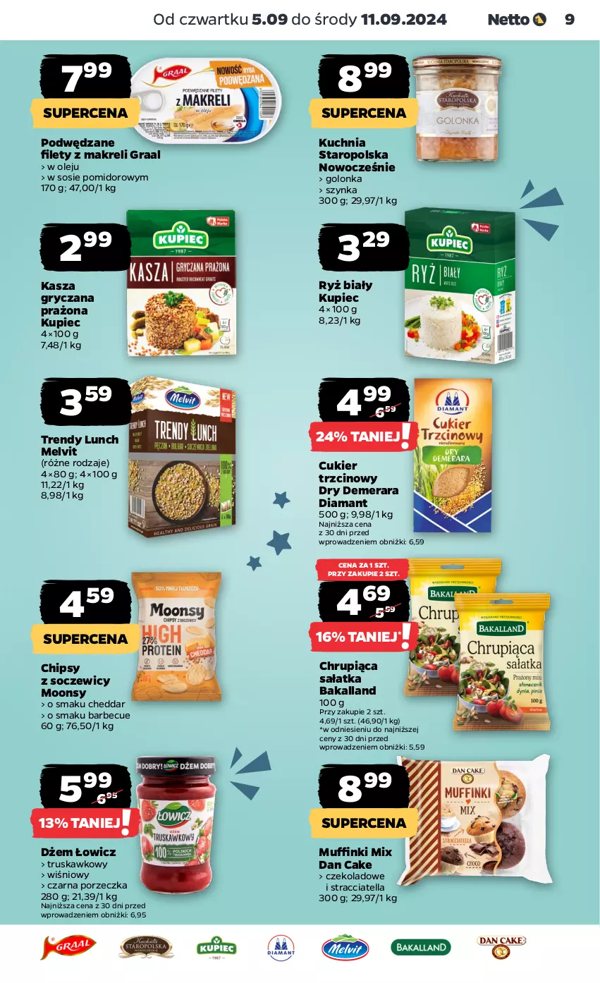 Gazetka promocyjna Netto - Netto Gazetka Food 36/24B - ważna 05.09 do 11.09.2024 - strona 9 - produkty: Bakalland, Cheddar, Chipsy, Cukier, Cukier trzcinowy, Dan Cake, Diamant, Dżem, Gra, Graal, Gry, Kasza, Kasza gryczana, Kuchnia, Kuchnia Staropolska, Kupiec, Melvit, Muffinki, Olej, Piec, Por, Ryż, Ryż biały, Sałat, Sałatka, Sos, Szynka