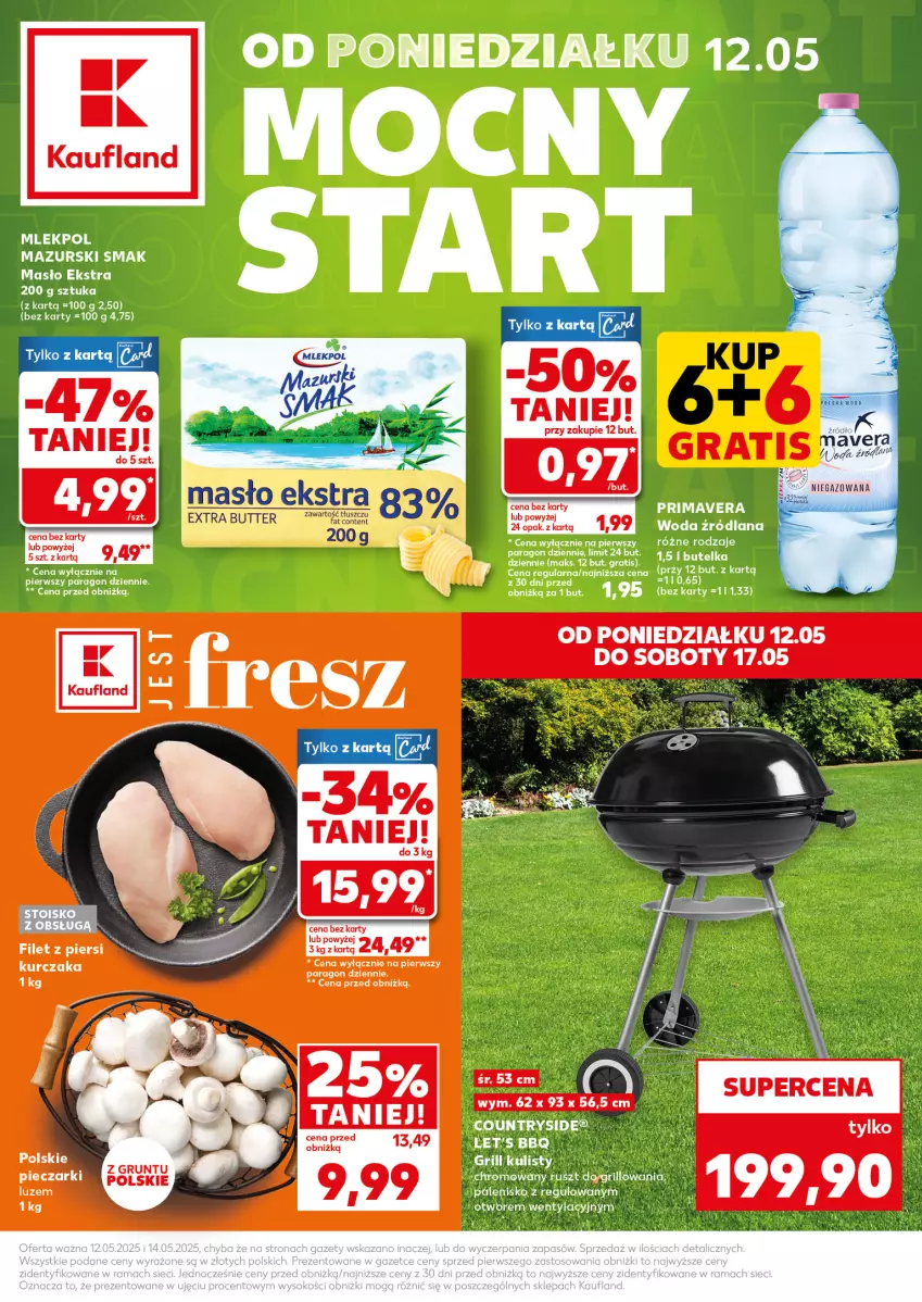 Gazetka promocyjna Kaufland - Mocny Start - ważna 12.05 do 14.05.2025 - strona 1 - produkty: Gra, Grill, Grunt, Kurczak, LANA, Masło, Palenisko, Piec, Prima, Primavera, Woda