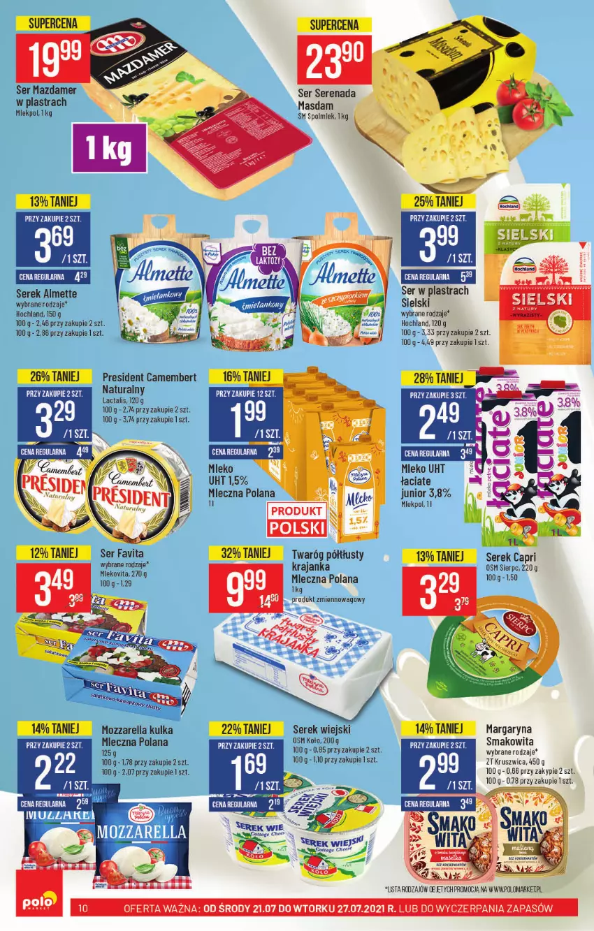 Gazetka promocyjna PoloMarket - Gazetka pomocyjna - ważna 21.07 do 27.07.2021 - strona 10 - produkty: Almette, Camembert, Fa, Favita, Hochland, LANA, Margaryna, Mazdamer, Mleko, Mozzarella, Ser, Serek, Serek wiejski, Smakowita, Twaróg, Twaróg półtłusty